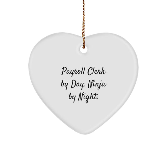 Funny Payroll Clerk Gifts from Men - Heart Ornament for Payroll Clerk By Day. Ninja By Night. Christmas Unique - Image 1