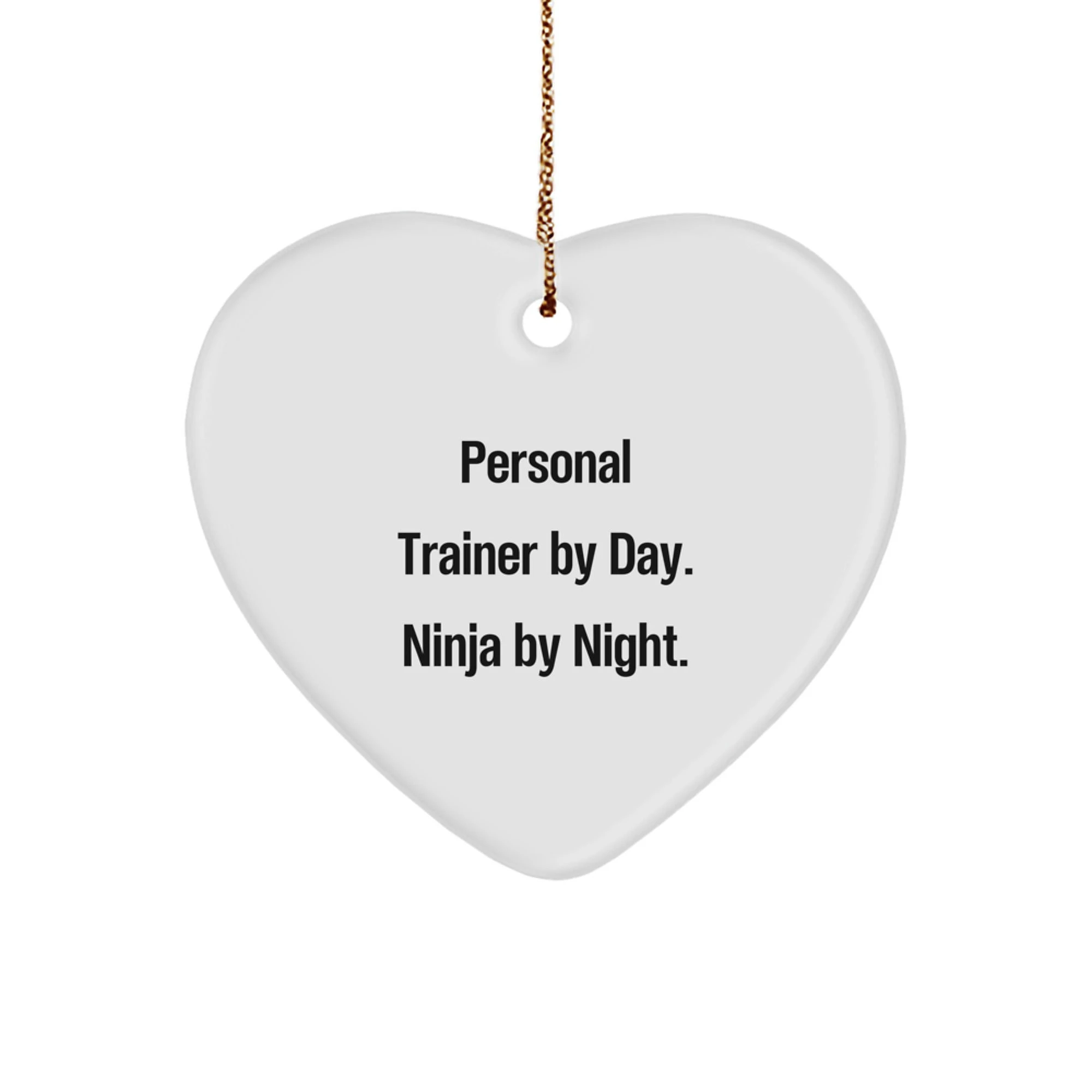 Funny Personal Trainer Gifts for Men, Unique Heart Ornament Personal Trainer By Day Ninja By Night Christmas Memorable Present