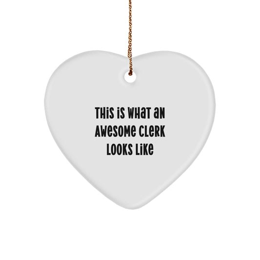 Funny Clerk Gifts from Friends, Heart Ornament for Christmas Unique Presents, This Is What An Awesome Clerk Looks Like - Image 1