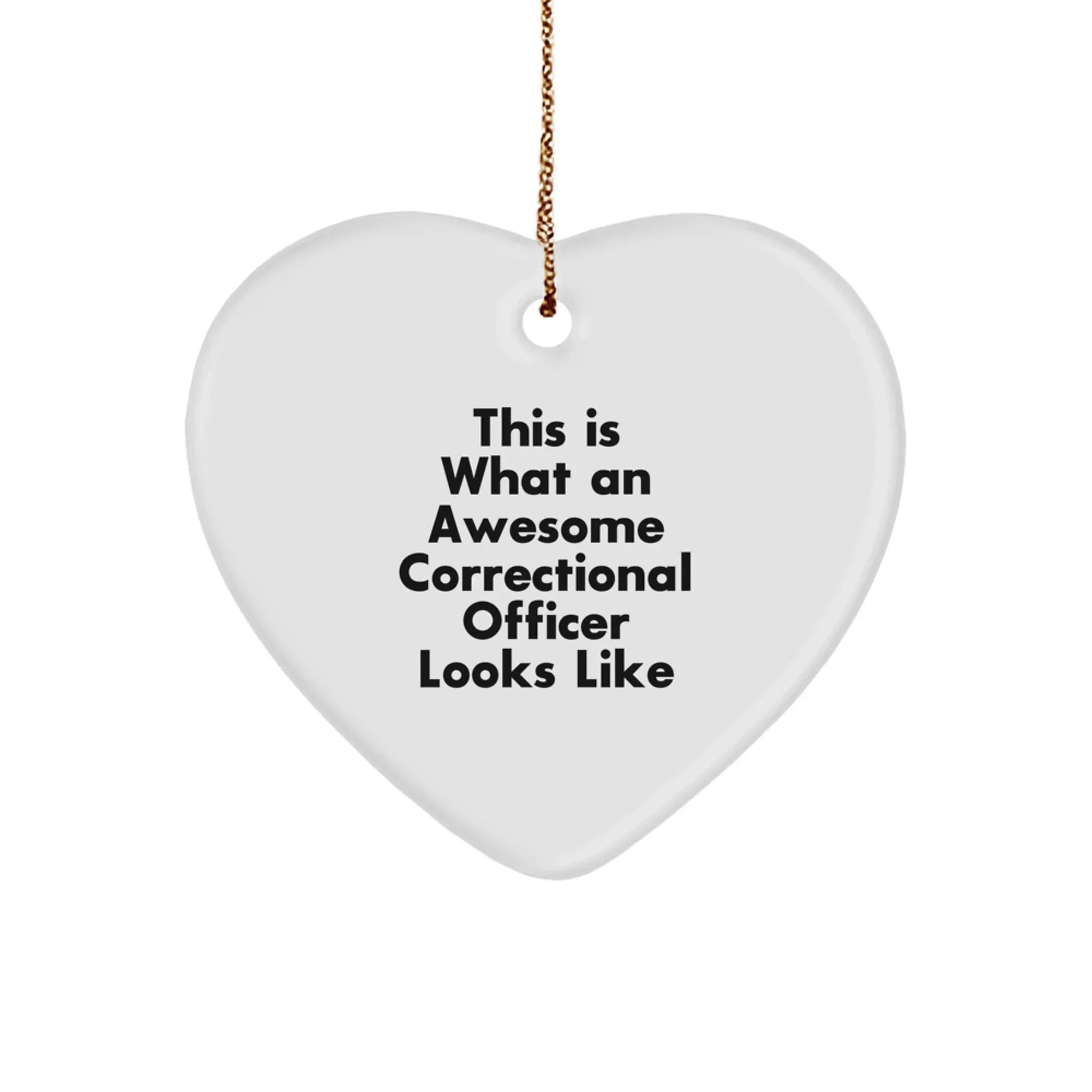 Funny Correctional Officer Gifts from Friends and Family Unique Christmas Memorable Presents for Men and Women Correctional Officer Heart Ornament