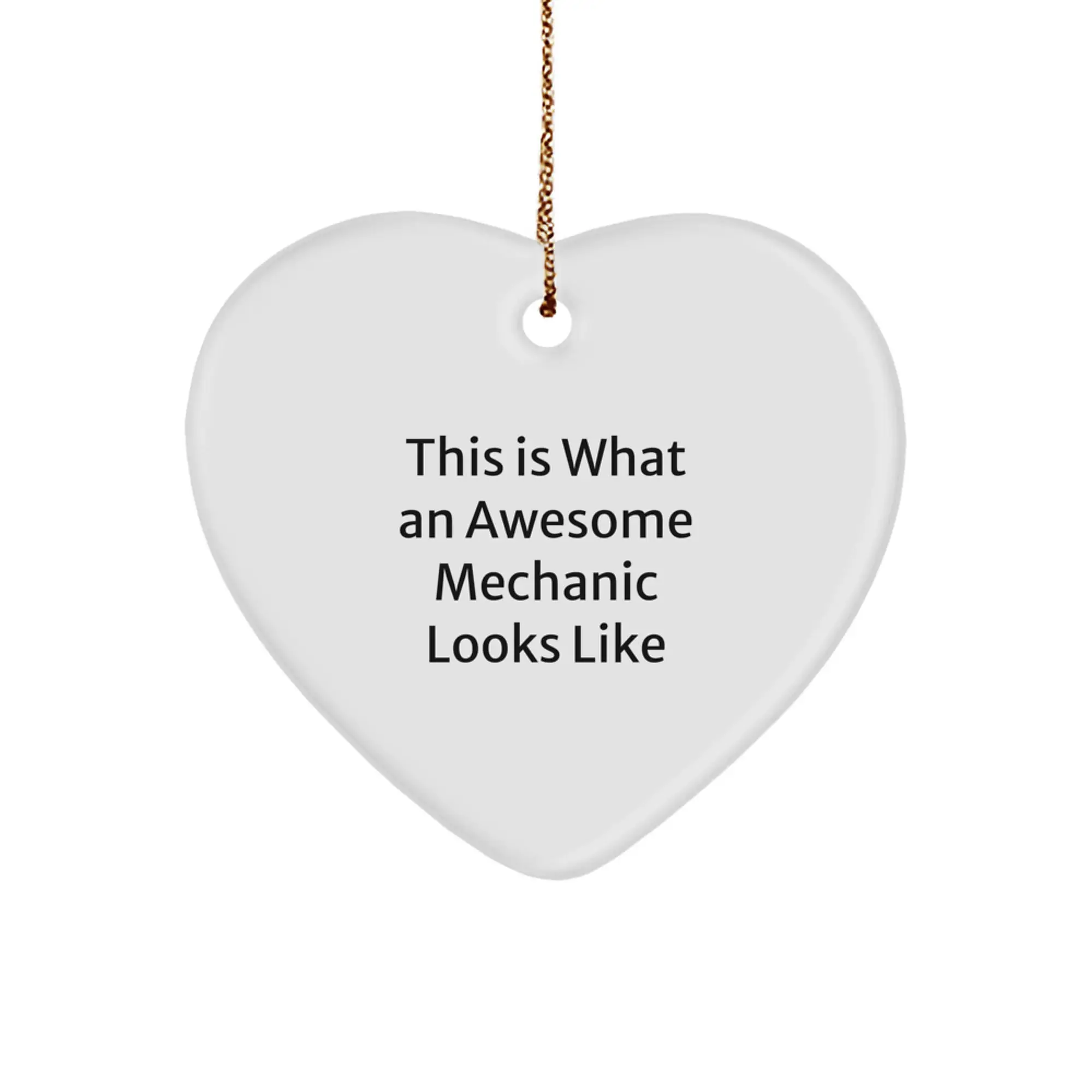 Funny Mechanic Gifts, Christmas Unique Gifts from Men, Heart Ornament for Awesome Mechanic, This Is What An Awesome Mechanic Looks Like - Image 1
