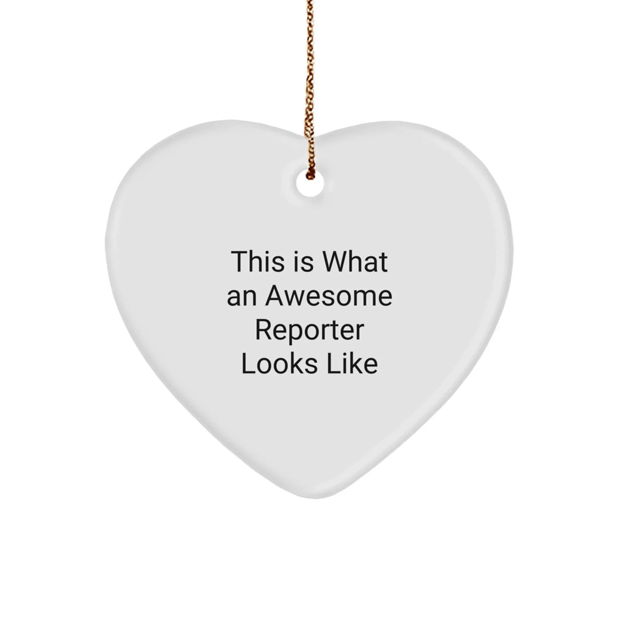 Funny Reporter Gifts for Men - This 'Is What An Awesome Reporter Looks Like' Heart Ornament, Christmas Unique Gifts, Gifts from Coworkers