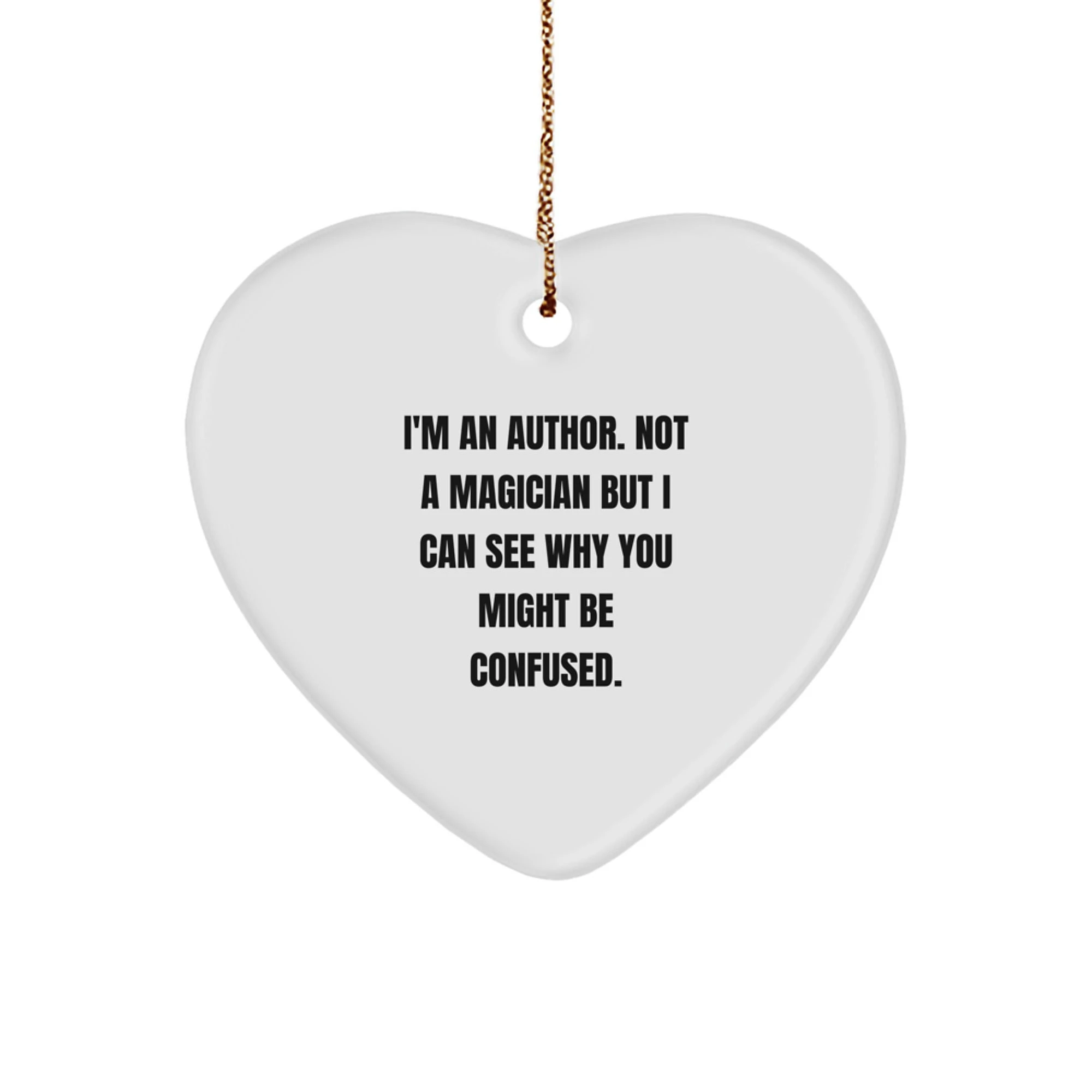 Funny Author Heart Ornament Gifts from Friends for Author, Christmas Unique Heart Shaped Ornaments with Quote, Heart Shaped Decor for Author