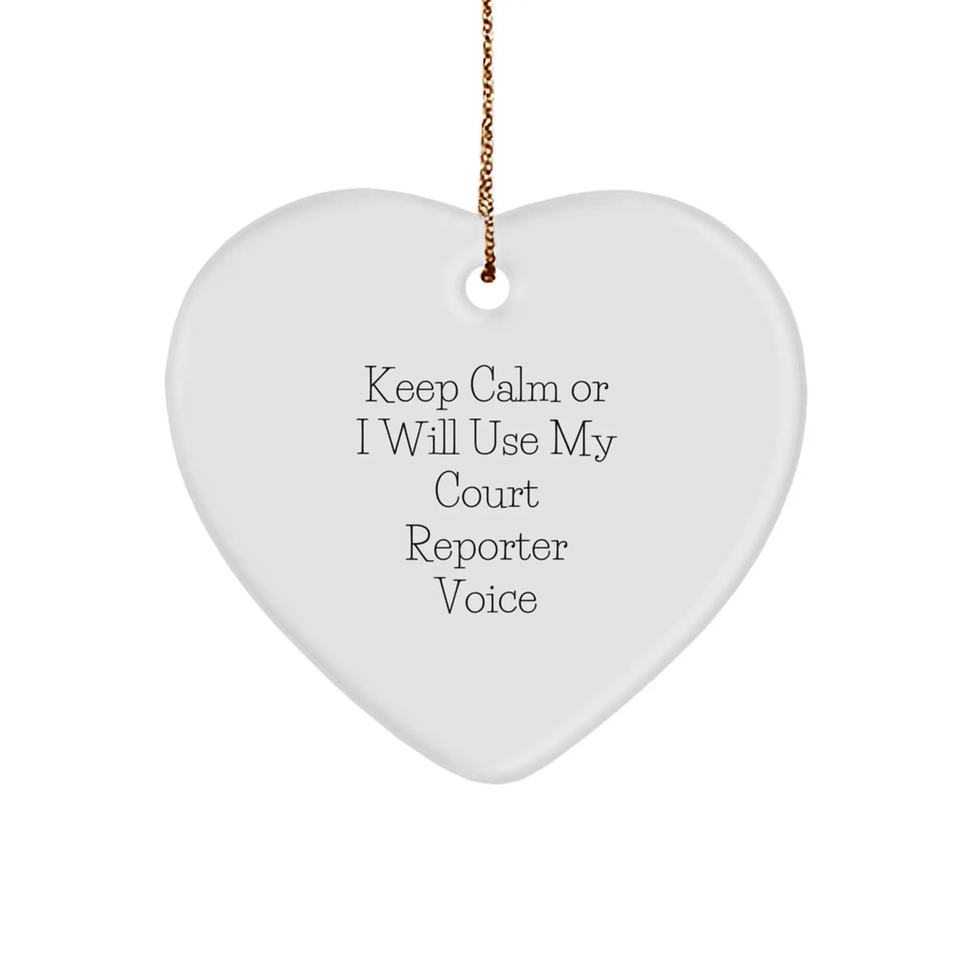 Funny Court Reporter Heart Ornament Gift for Court Reporter from Friends and Family, Funny Court Reporter Quotes, Unique Christmas Unique Gifts - Image 1
