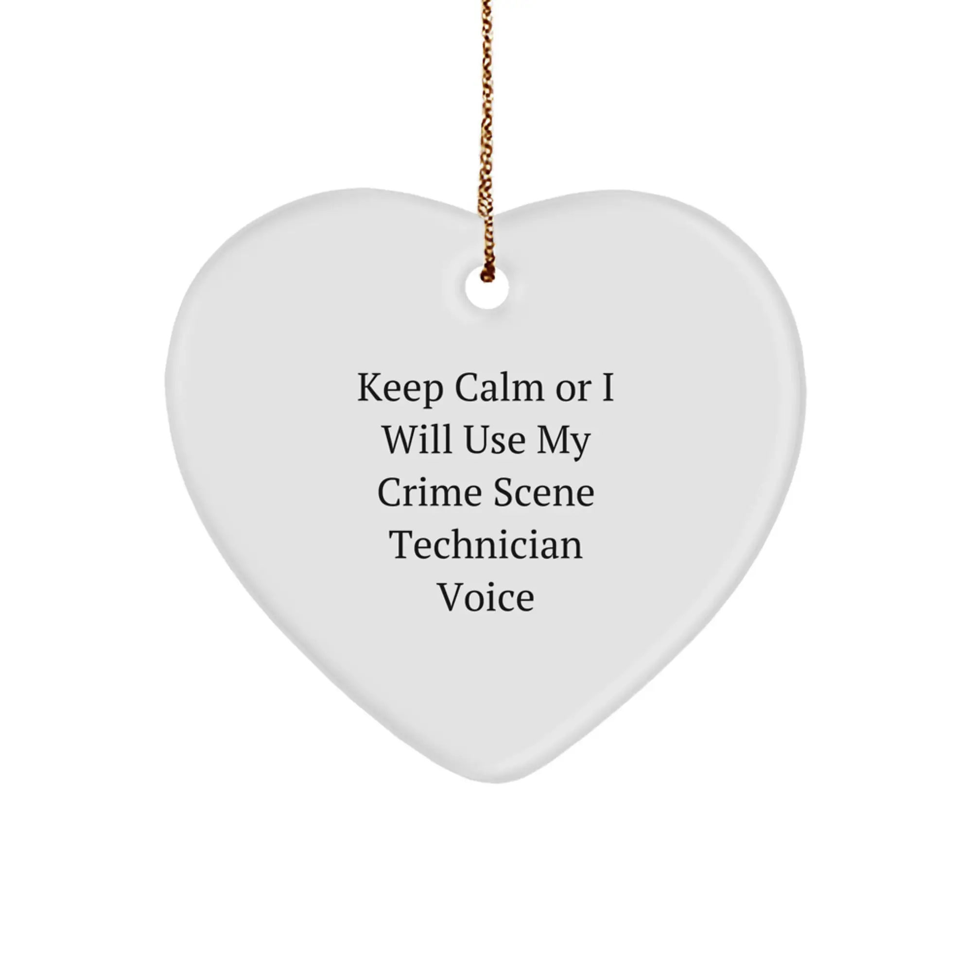 Funny Crime Scene Technician Gifts for Christmas - Heart Ornament with 'Keep Calm Or I Will Use My Crime Scene Technician Voice' - Gifts from Friends to Family Members - Image 1