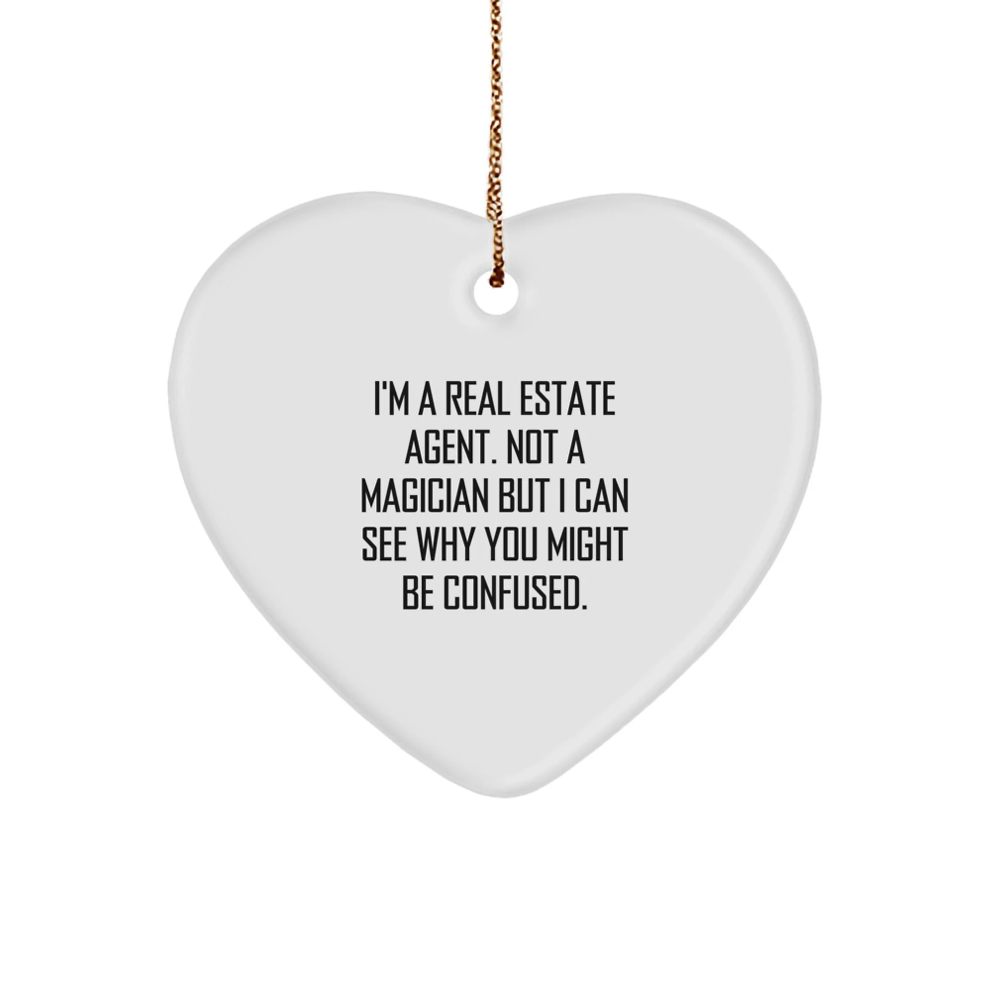 Funny Gift for Real Estate Agent Friends, Heart Ornament Christmas Unique Gifts from Family, Men, Women Coworkers