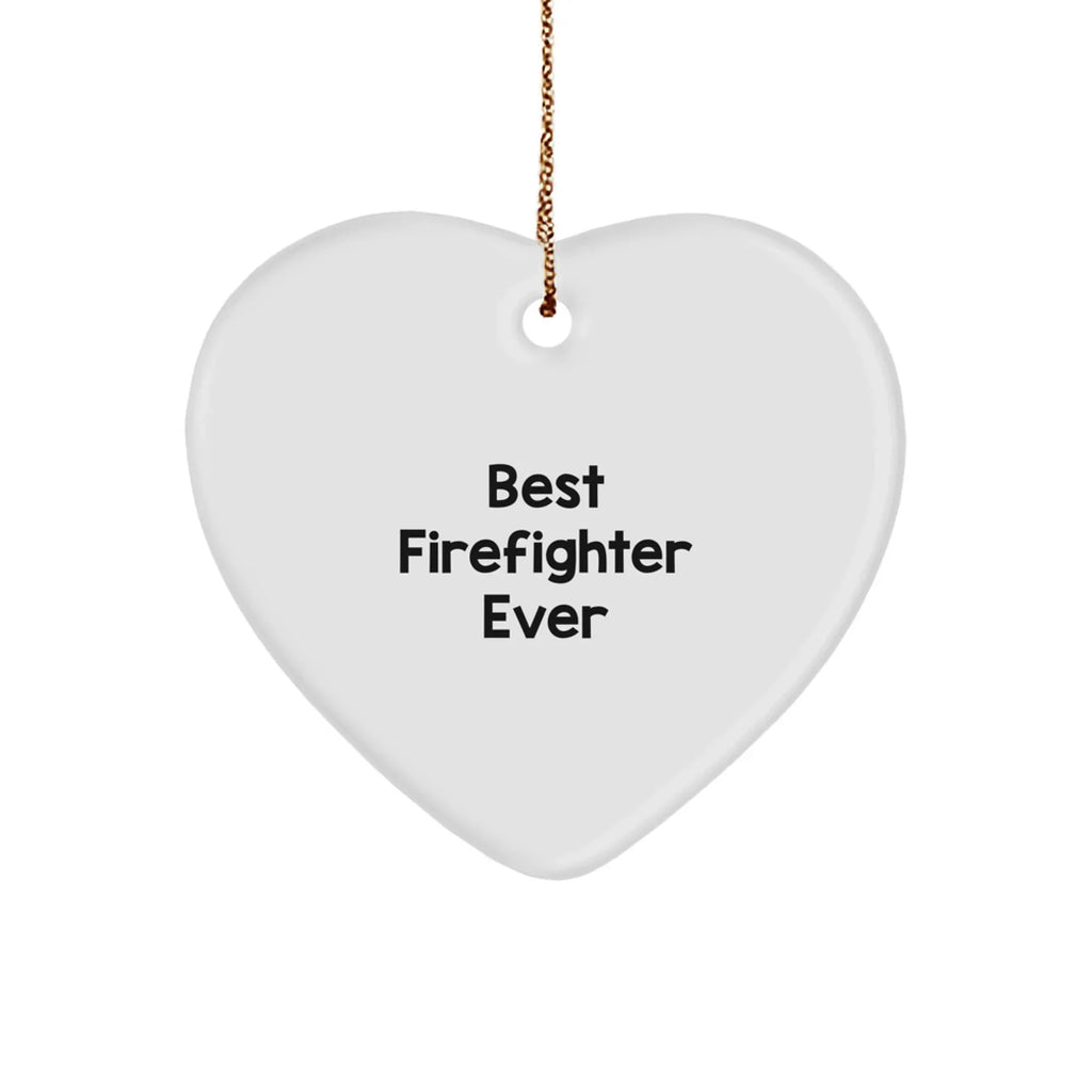 Funny Firefighter Heart Christmas Ornament - Best Firefighter Ever