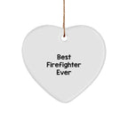 Funny Firefighter Heart Christmas Ornament - Best Firefighter Ever