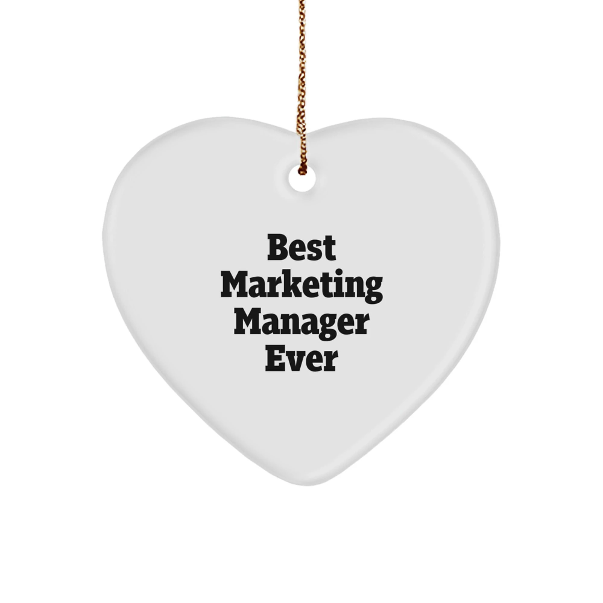 Funny Marketing Manager Gifts for Him - 'Best Marketing Manager Ever' Heart Ornament, White - Christmas Unique Presents from Friends