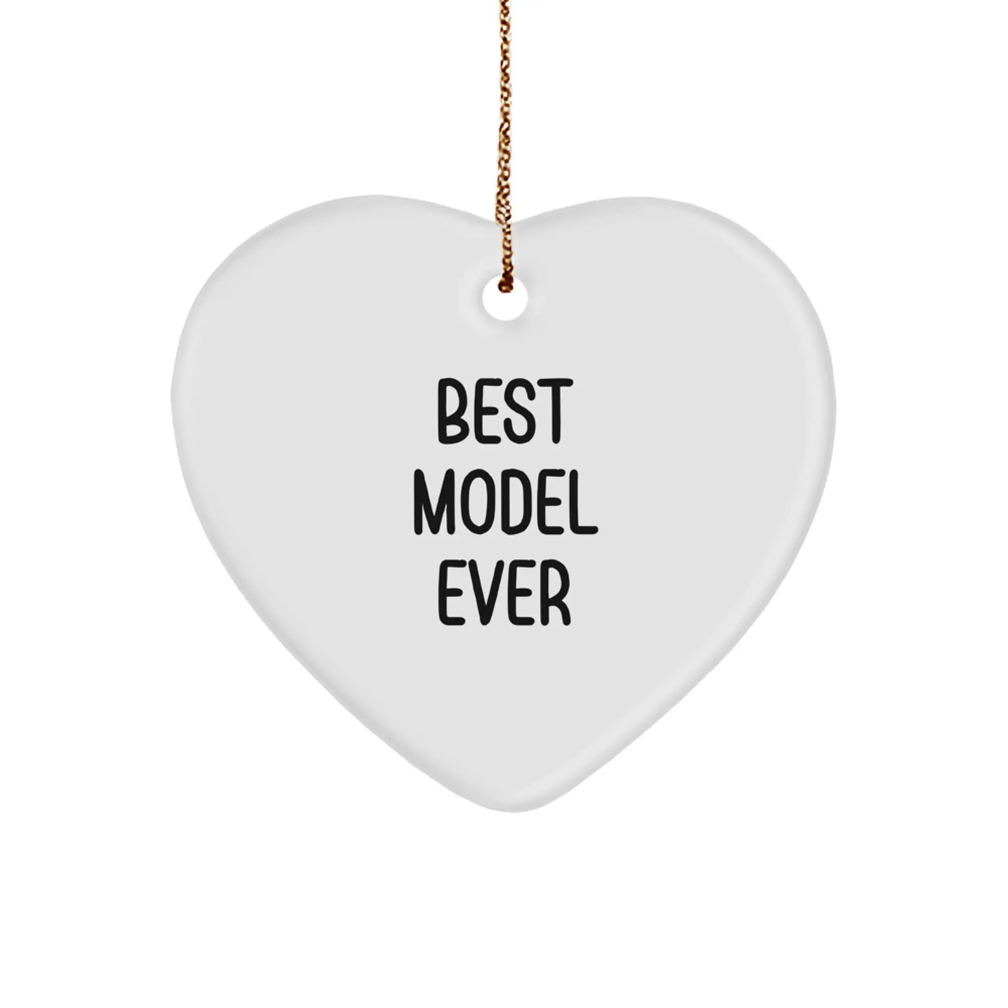 'Best Model Ever' Funny Heart Ornament Gifts from Men to Friends or Family for Christmas Unique Model Lover Gift - Image 1