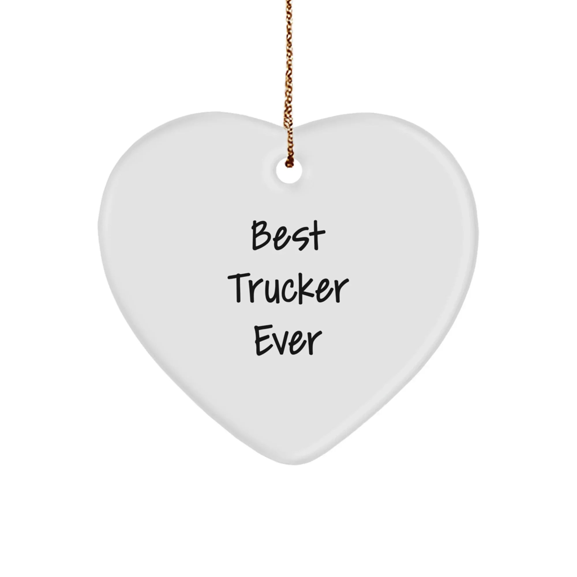Funny Trucker Gifts for Men, Heart Ornament Trucker Lover Christmas Unique Gifts from Men, Best Trucker Ever Heart Shaped Ornament