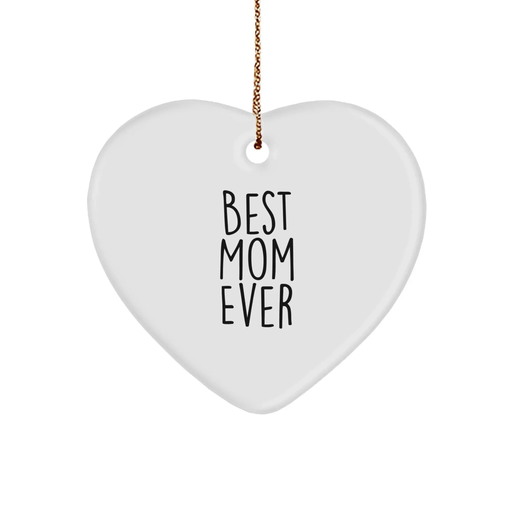 Gifts from Family, Gifts for Mom, Best 'Mom Ever' Heart Ornament - Funny Mom Christmas Unique Gift Ideas