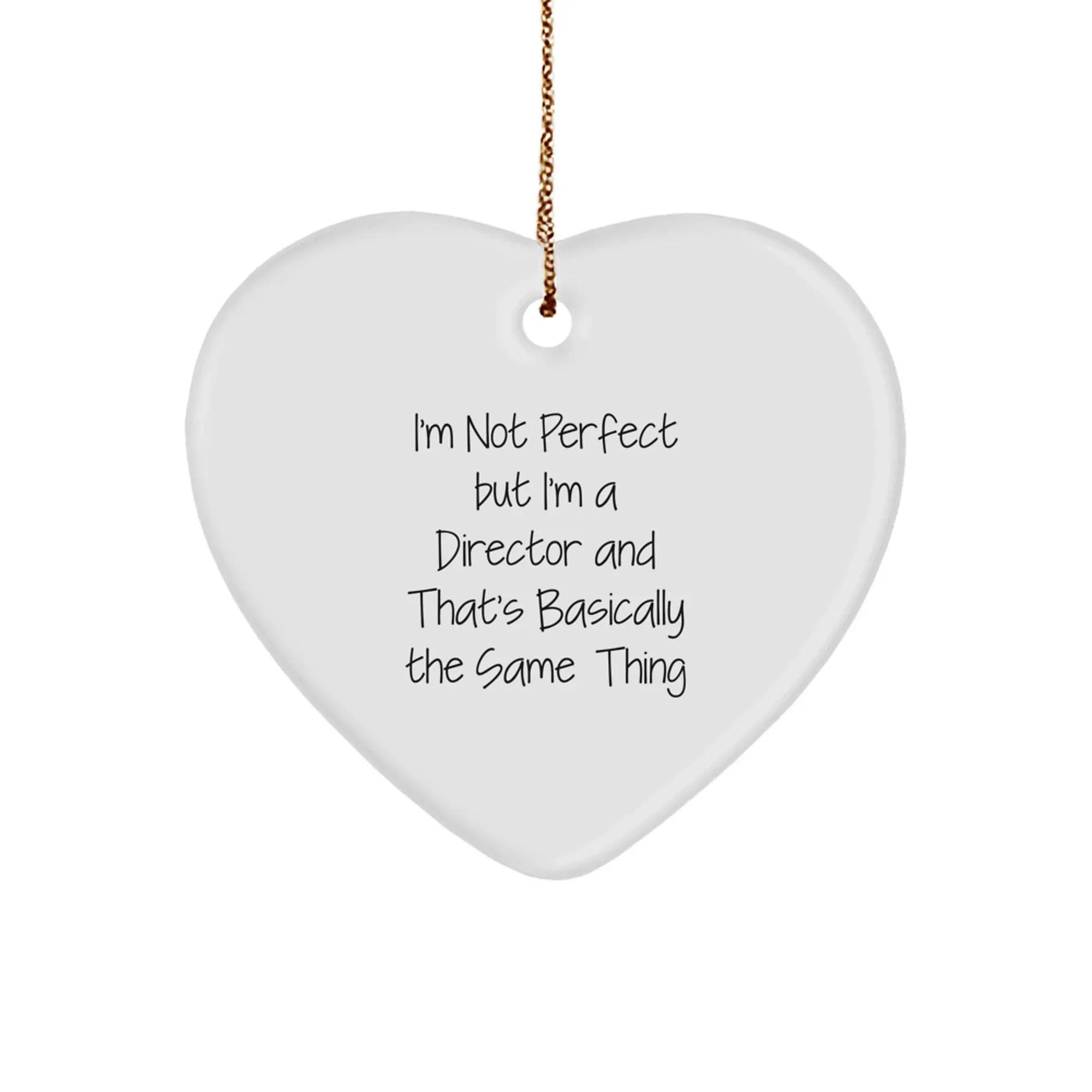 Funny Director Christmas Unique Gifts from Friends for Men Women Coworkers Family - I'm Not 'Perfect' But I'm A Director Heart Ornament