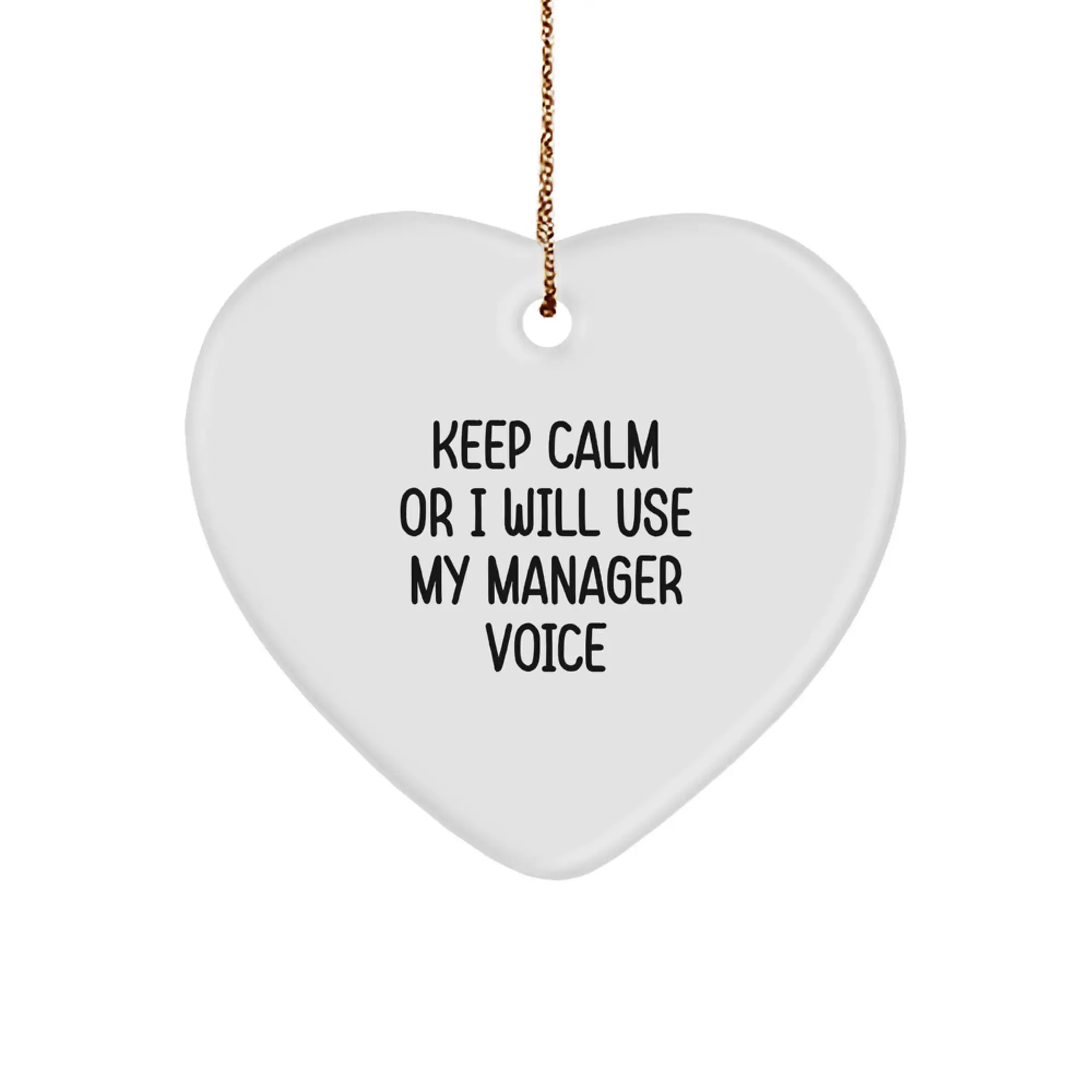 Funny Manager Gifts for Men, 'Keep Calm Or I Will Use My Manager Voice' Heart Ornament, Unique Christmas Unique Gifts from Men - Image 1