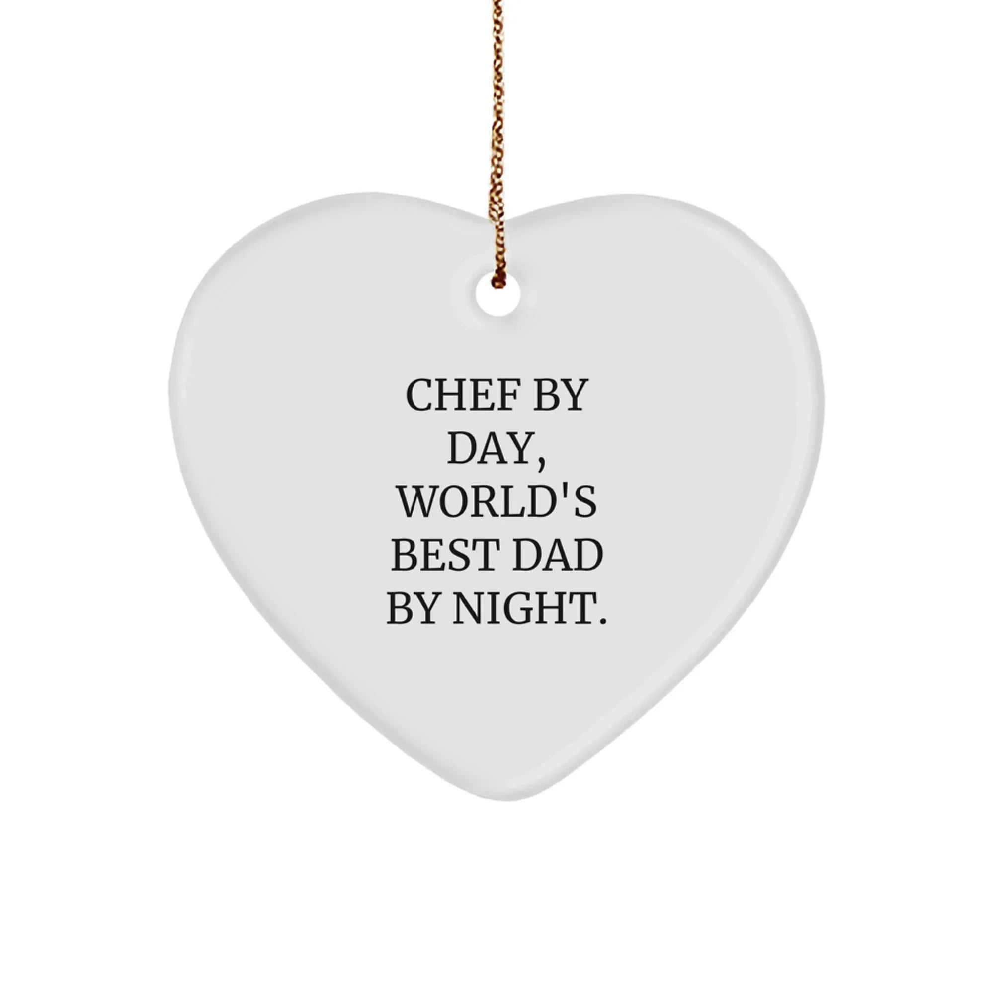 Chef's Heartfelt Gift, 'Chef By Day, World's Best Dad By Night.' Heart Ornament for Christmas, Gifts from Men to Chef