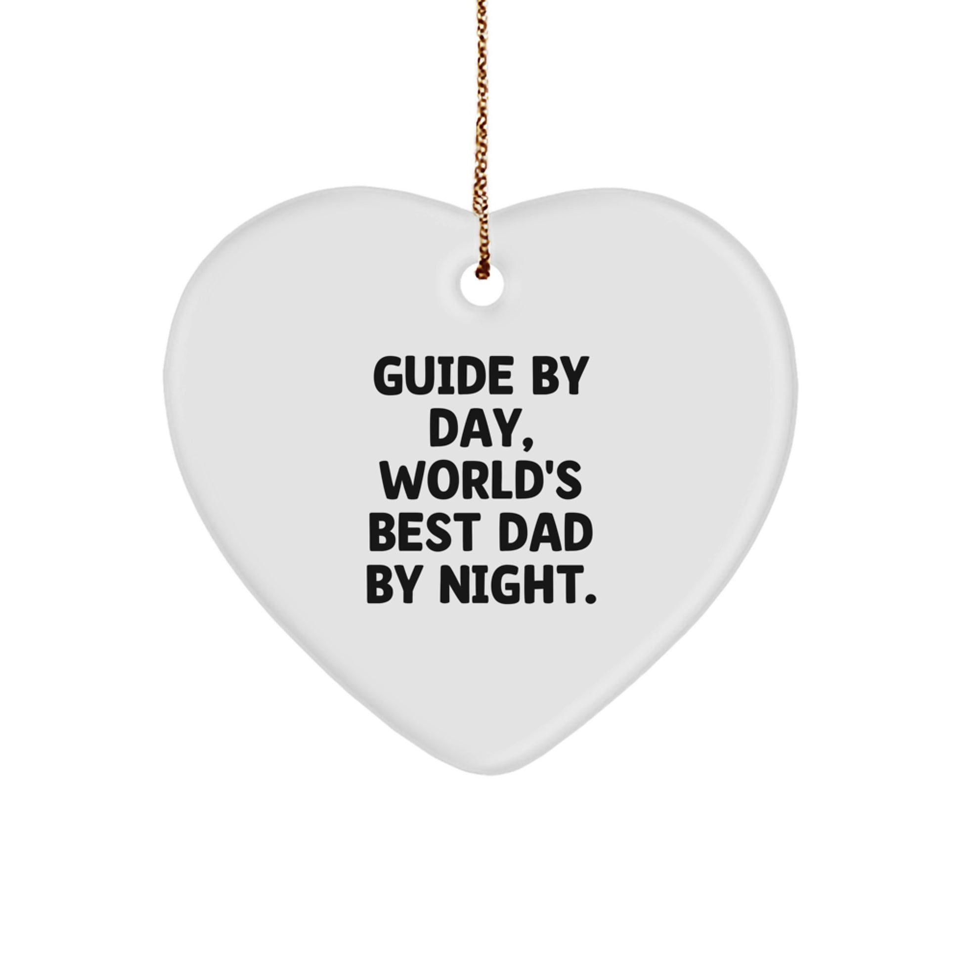 Guide Gifts, Funny Heart Ornament, 'Guide By Day, World's Best Dad By Night.' for Christmas, Gifts from Men, Friends, or Family - Image 1