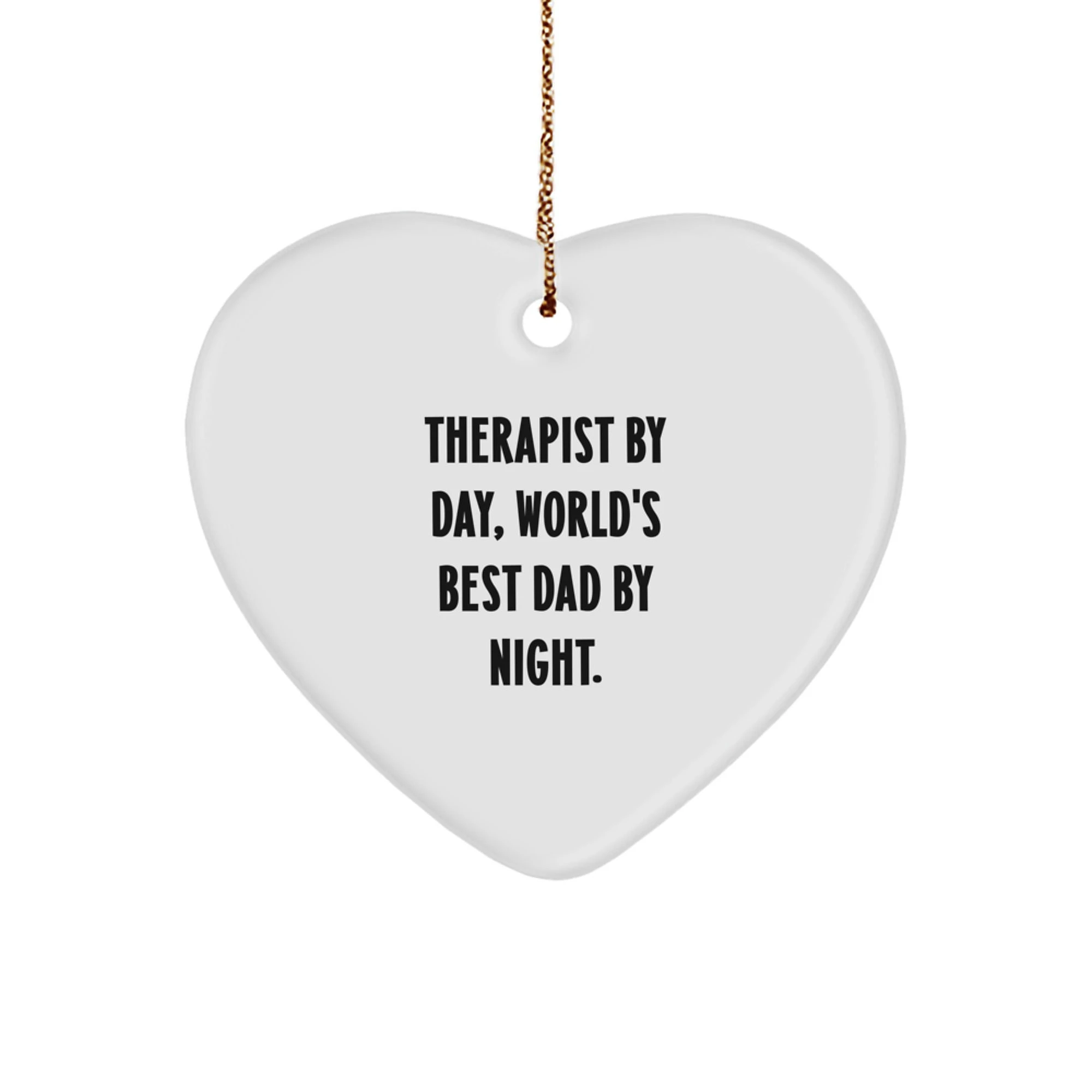 Funny Therapist Gifts for Men By Day, World's Best Dad By Night, Heart Ornament, Christmas Unique Gifts from Husband, Sweetheart