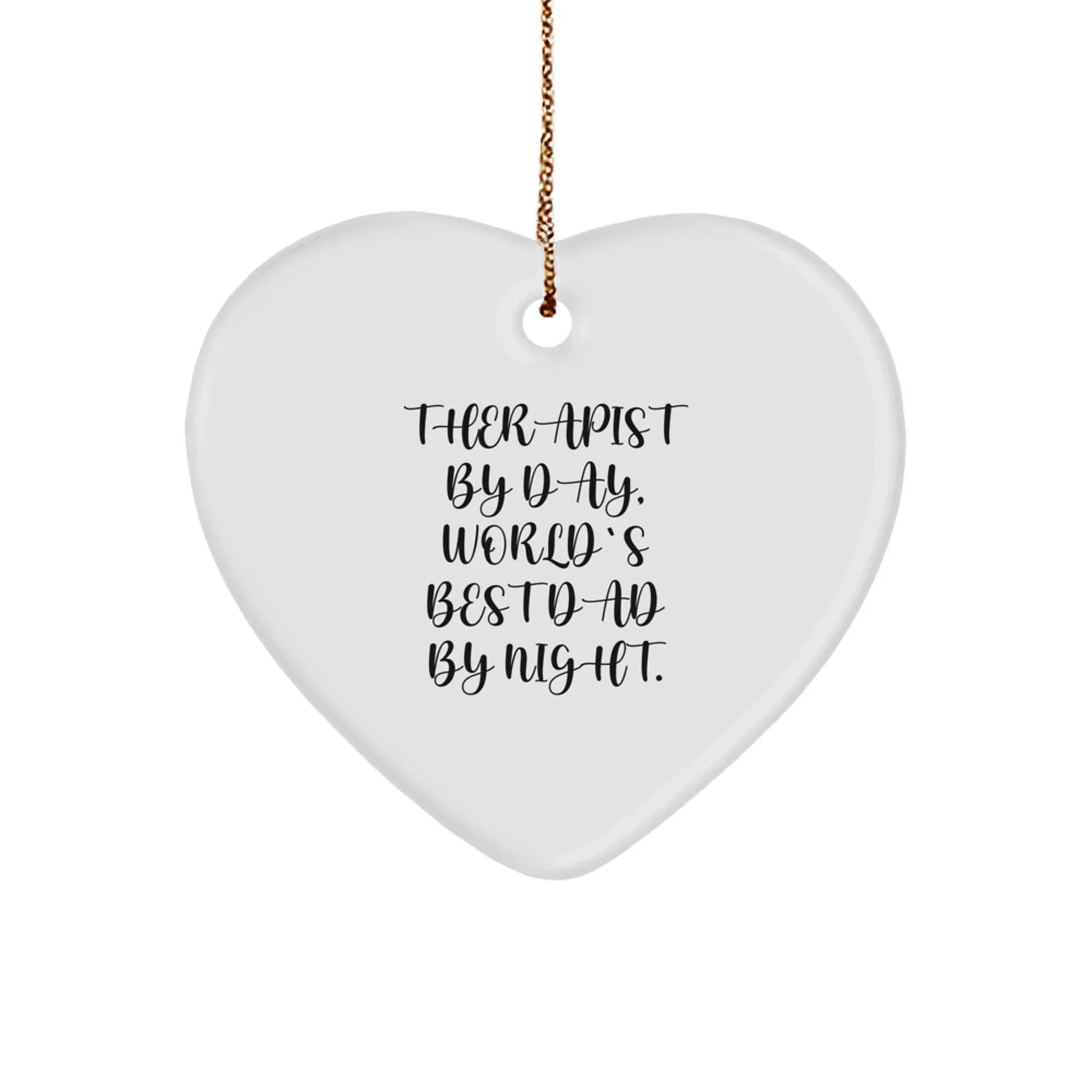Funny Therapist Gifts, Heart Ornament with 'Therapist By Day, World's Best Dad By Night.' Quote, Perfect for Christmas Unique Gifts from Family, Friends, Coworkers to Therapist, Men, Women