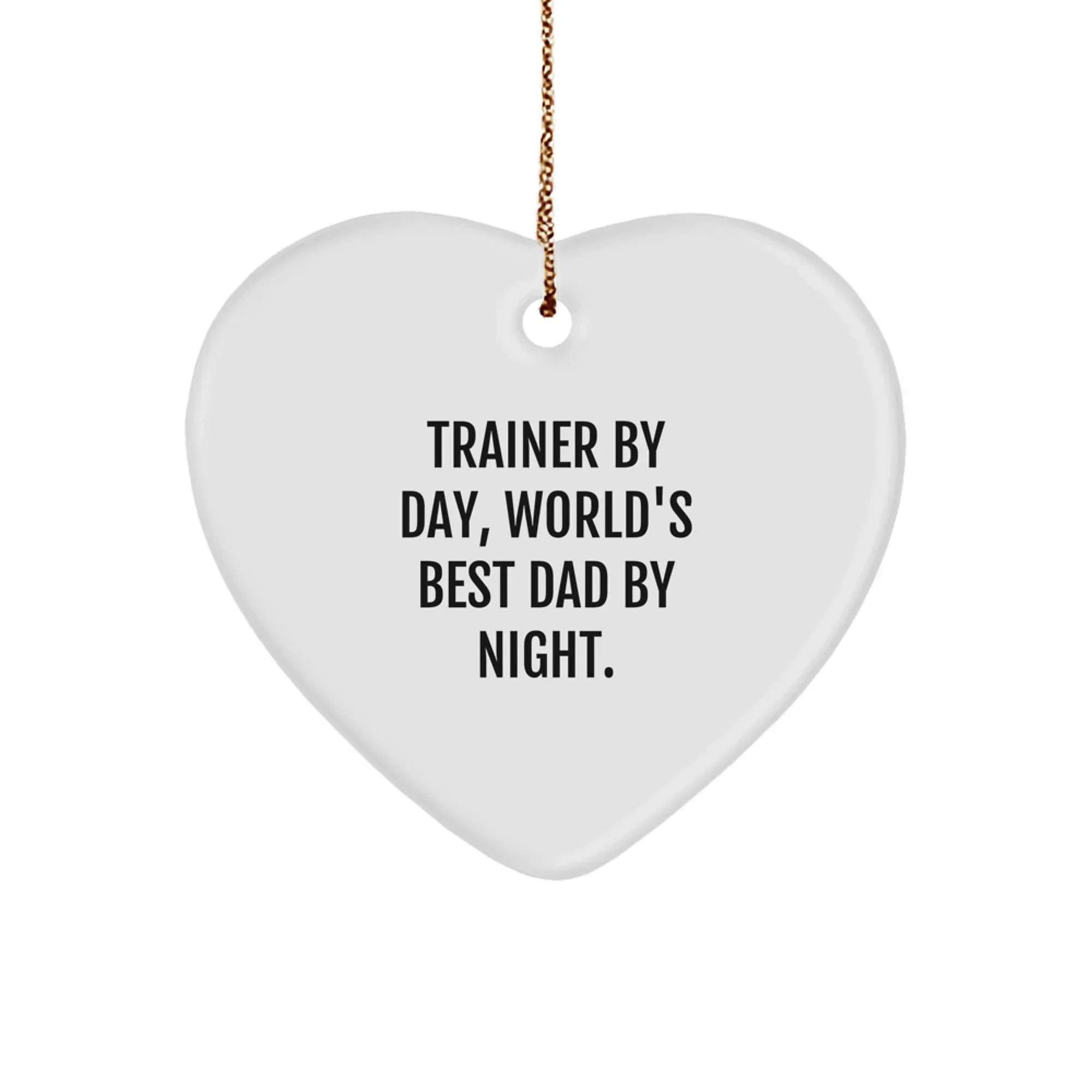 Funny Trainer Gifts from Men, Heart Ornament for Trainer By Day, World's Best Dad By Night, Christmas Unique Gifts