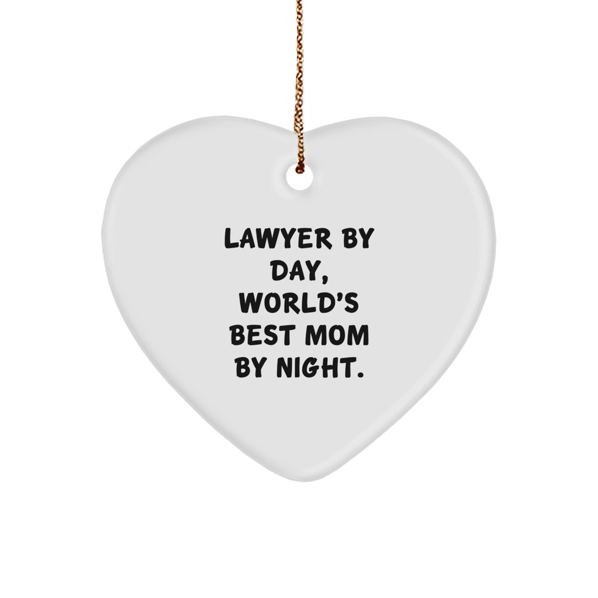 Funny Lawyer Gift, World's Best Mom Heart Ornament, Christmas Unique Gifts from Friends to Lawyer