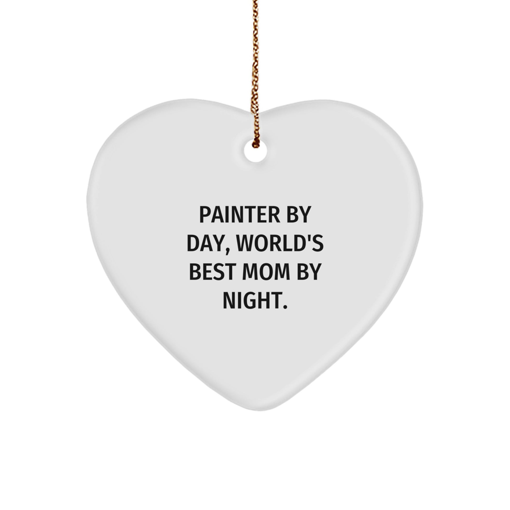 Painter Gifts from Friends to Family - 'Painter By Day, World's Best Mom By Night.' Heart Ornament for Christmas - Image 1