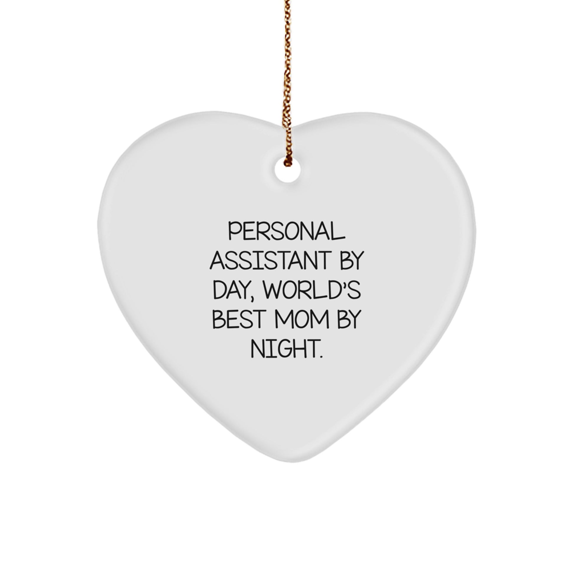 Funny Personal Assistant Gifts from Mom - Heart Ornament for Christmas - Image 1