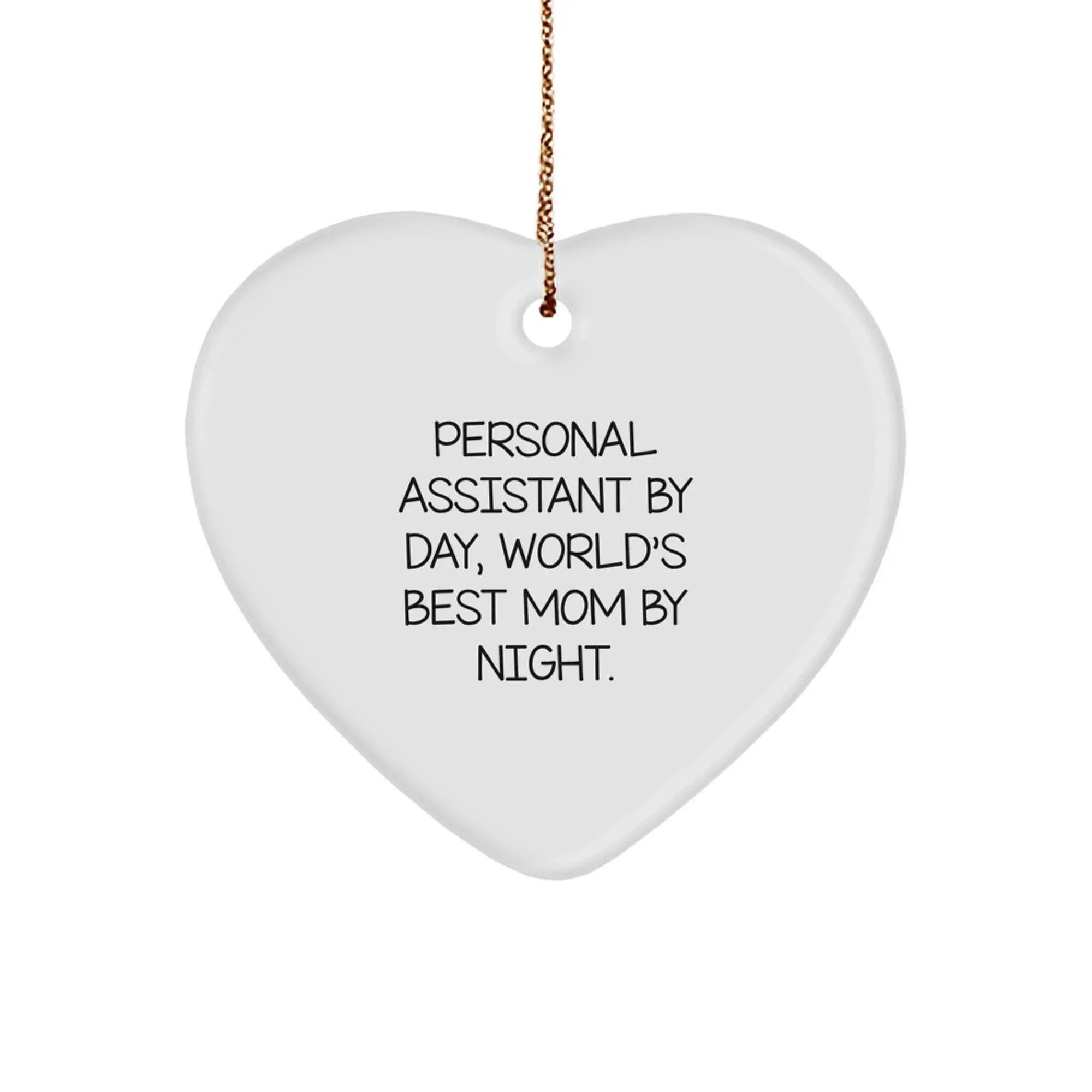 Funny Personal Assistant Gifts from Mom - Heart Ornament for Christmas