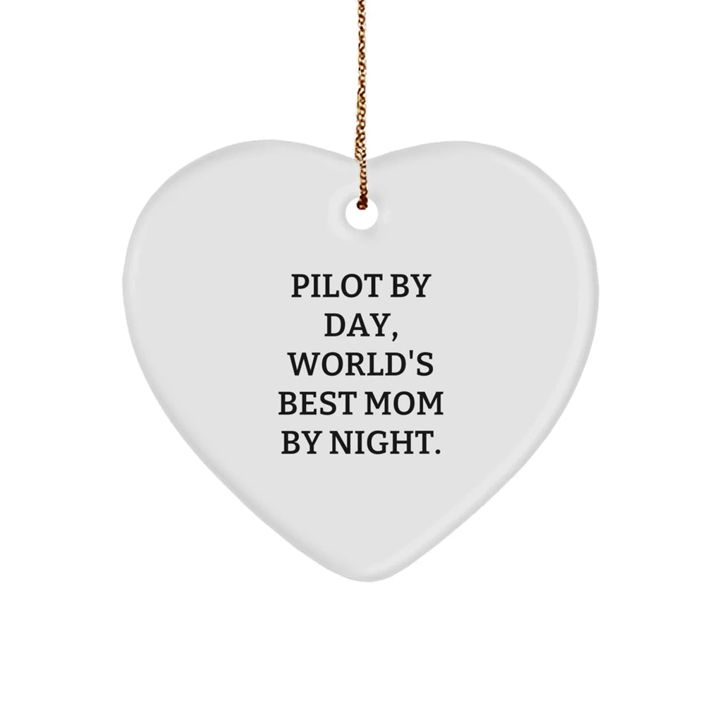 Pilot Gifts for Christmas - 'Pilot By Day, World's Best Mom By Night.' Heart Ornament, White, 2.75'' Tall, 0.5 oz, Ideal Gifts from Mom to Pilot or Friends, Family, Coworkers