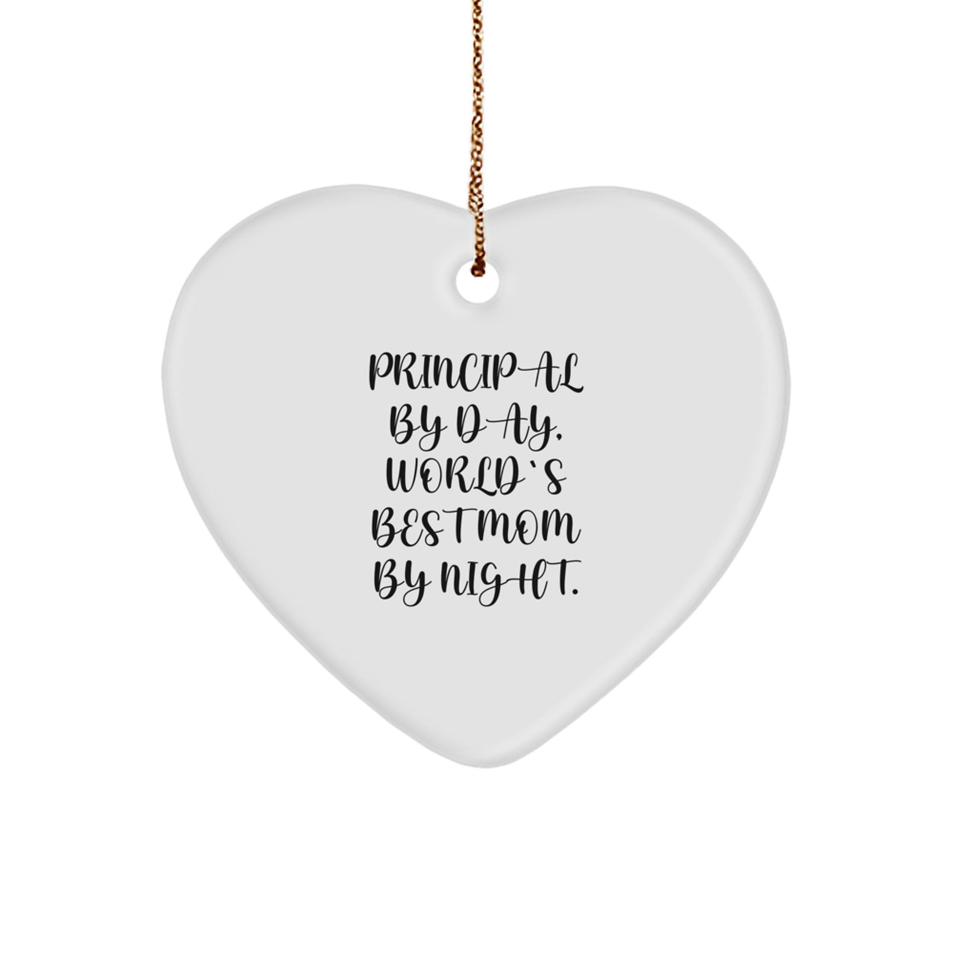Principal Gifts by Friends and Family, Heart Ornament for Christmas, 'Principal By Day, World's Best Mom By Night.' Quote, White MDF, 2.75 Tall, 0.5 oz, Sublimation Printing, Festive Gold Cord - Image 1