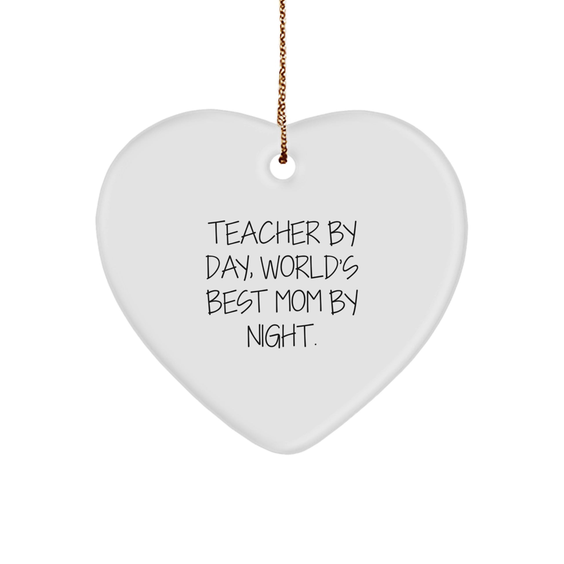 Teacher Gifts from Men - 'Teacher By Day, World's Best Mom By Night.' Heart Ornament for Christmas, Unique Gifts for Women, Coworkers, Friends - Image 1
