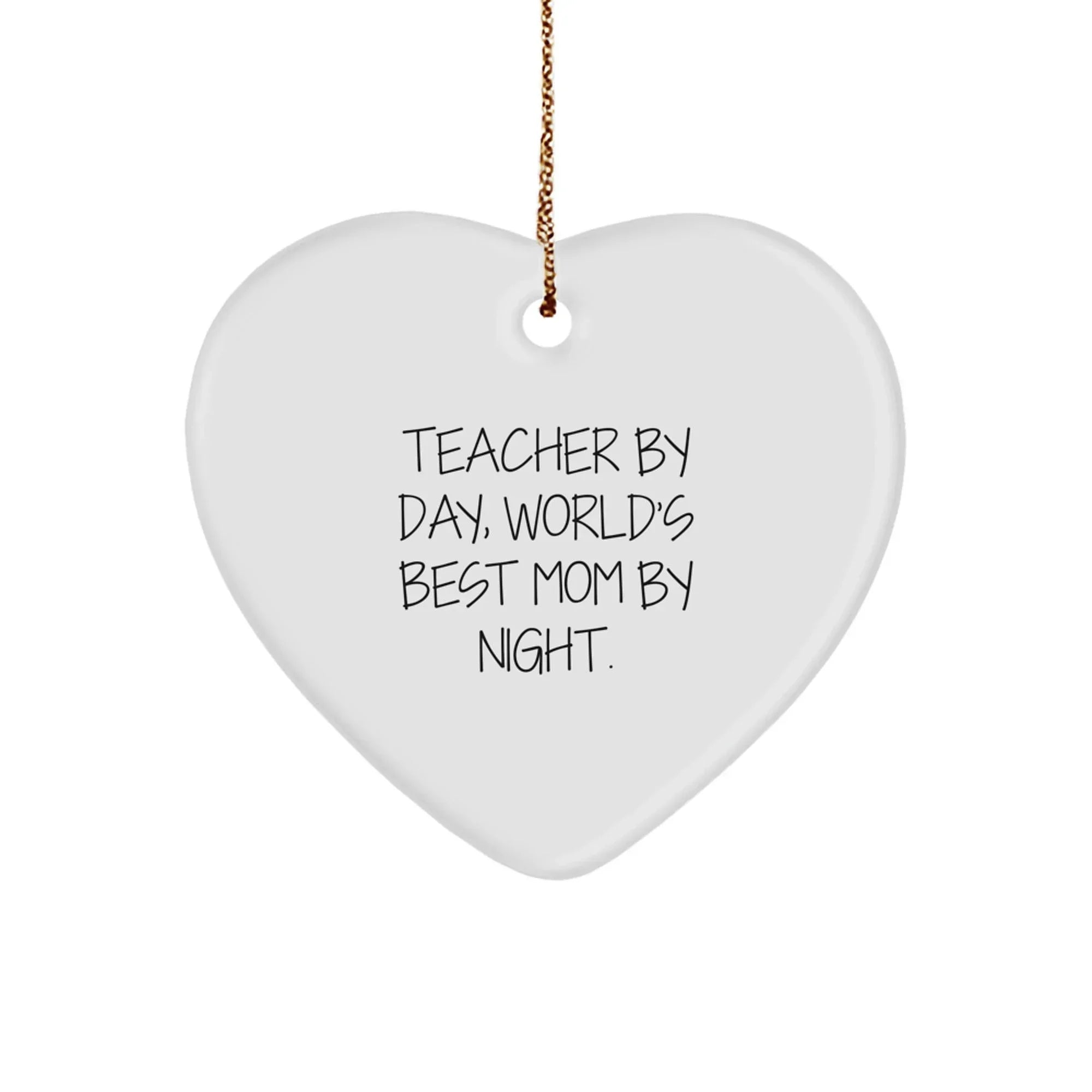 Teacher Gifts from Men - 'Teacher By Day, World's Best Mom By Night.' Heart Ornament for Christmas, Unique Gifts for Women, Coworkers, Friends