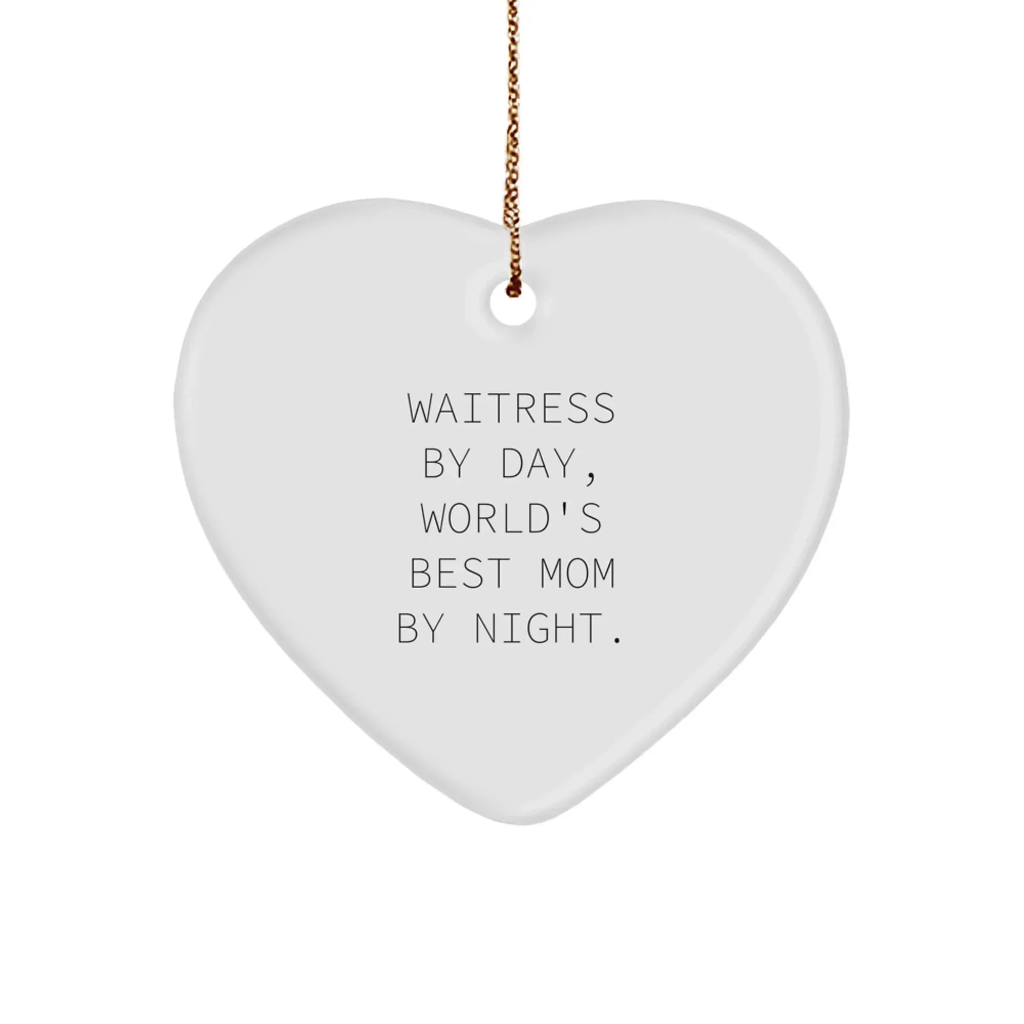 Funny Waitress Gifts Heart Ornament, Gifts from Mom, Gifts for Waitress By Day, World's Best Mom By Night, Christmas Unique