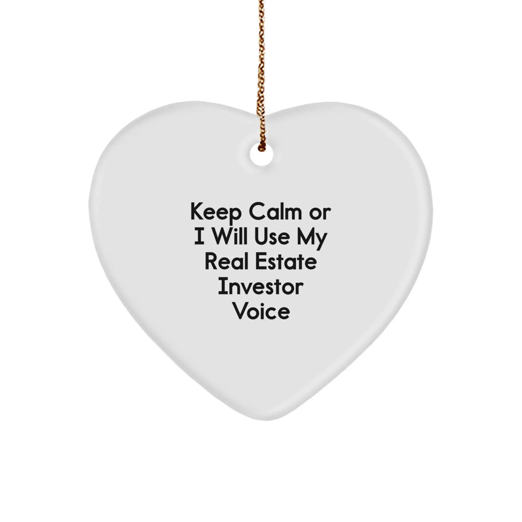 Funny Real Estate Investor Christmas Unique Gifts from Friends and Family, Heart Ornament, 'Keep Calm Or I Will Use My', Unique Christmas Unique Gifts for Real Estate Investor Men and Women - Image 1