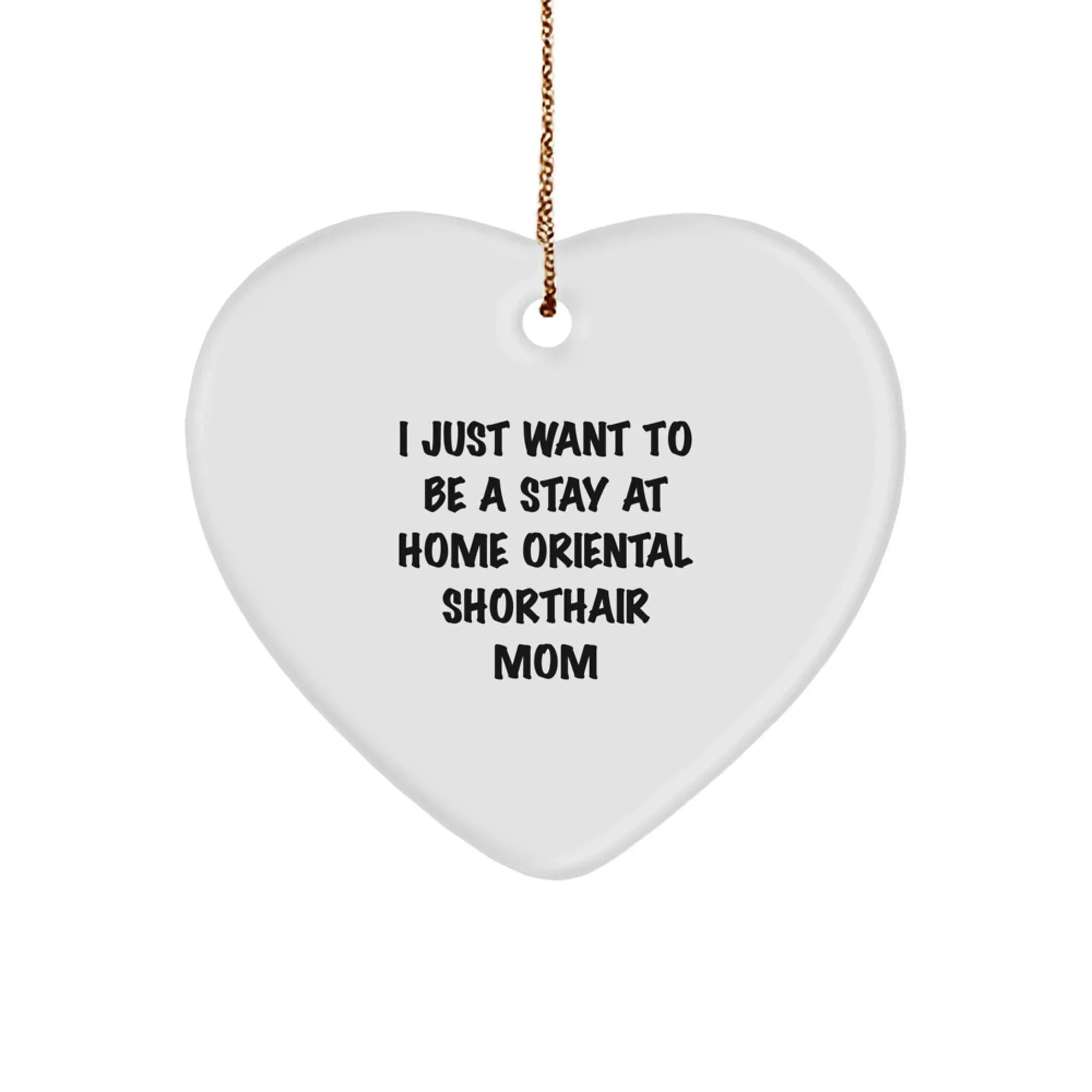 Funny Oriental Shorthair Cat Gifts, Heart Ornament for Mom, Christmas Unique Gifts from Friends, Gifts for Oriental Shorthair Cat Lovers