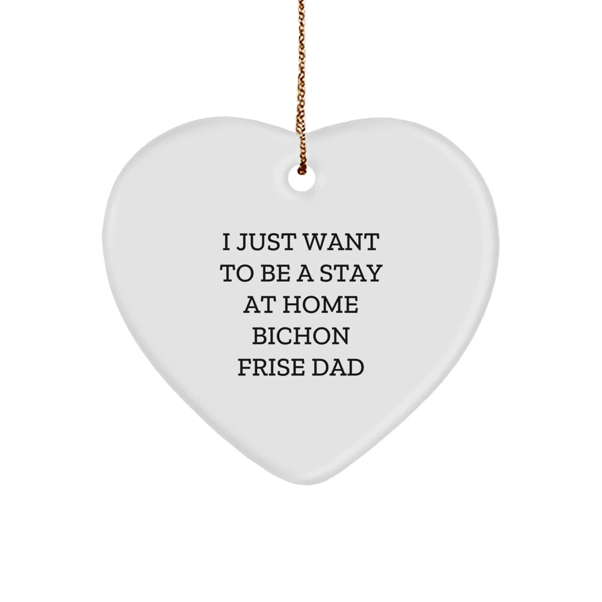 Bichon Frise Dad's Heartfelt Wish for a Fun Christmas Unique Gift, Gifts from Men to Bichon Frise Dog, Heart Ornament