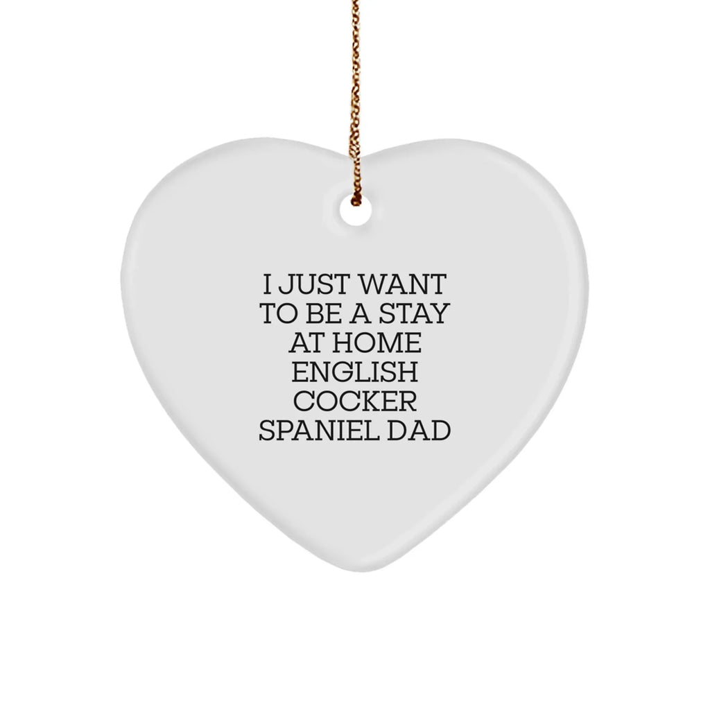 English Cocker Spaniel Dog Dad, Funny Heart Ornament Gifts from Men for Christmas Unique
