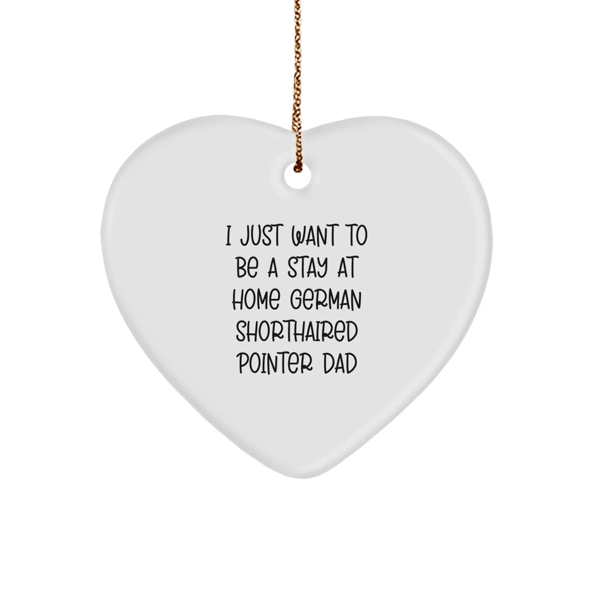 Funny German Shorthaired Pointer Dog Gifts from Dad to Son, Heart Ornament for German Shorthaired Pointer Dad, Christmas Unique Gifts
