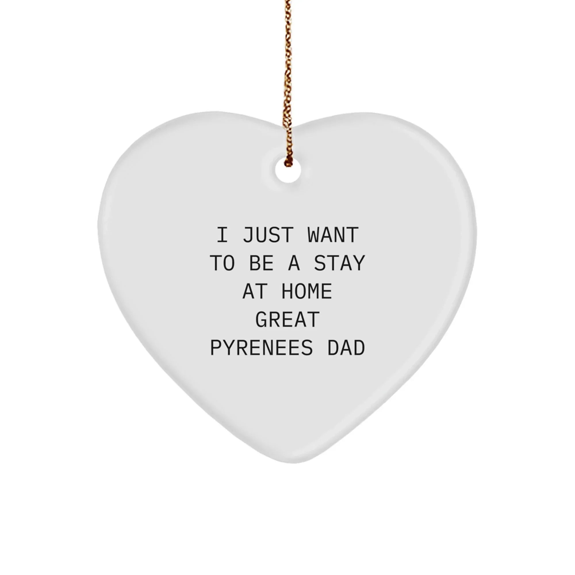 Funny Great Pyrenees Dog Heart Ornament Gifts from Dad for Christmas Unique