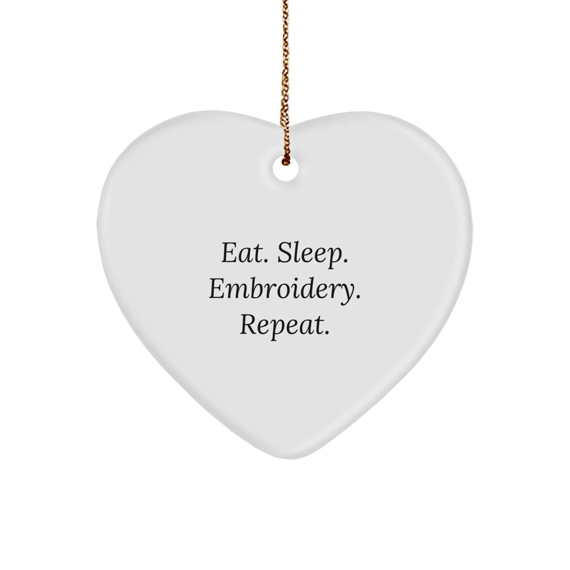 Funny Embroidery Heart Ornament Gifts for Women from Friends - Eat. Sleep. Embroidery. Repeat. Christmas Unique Ornaments