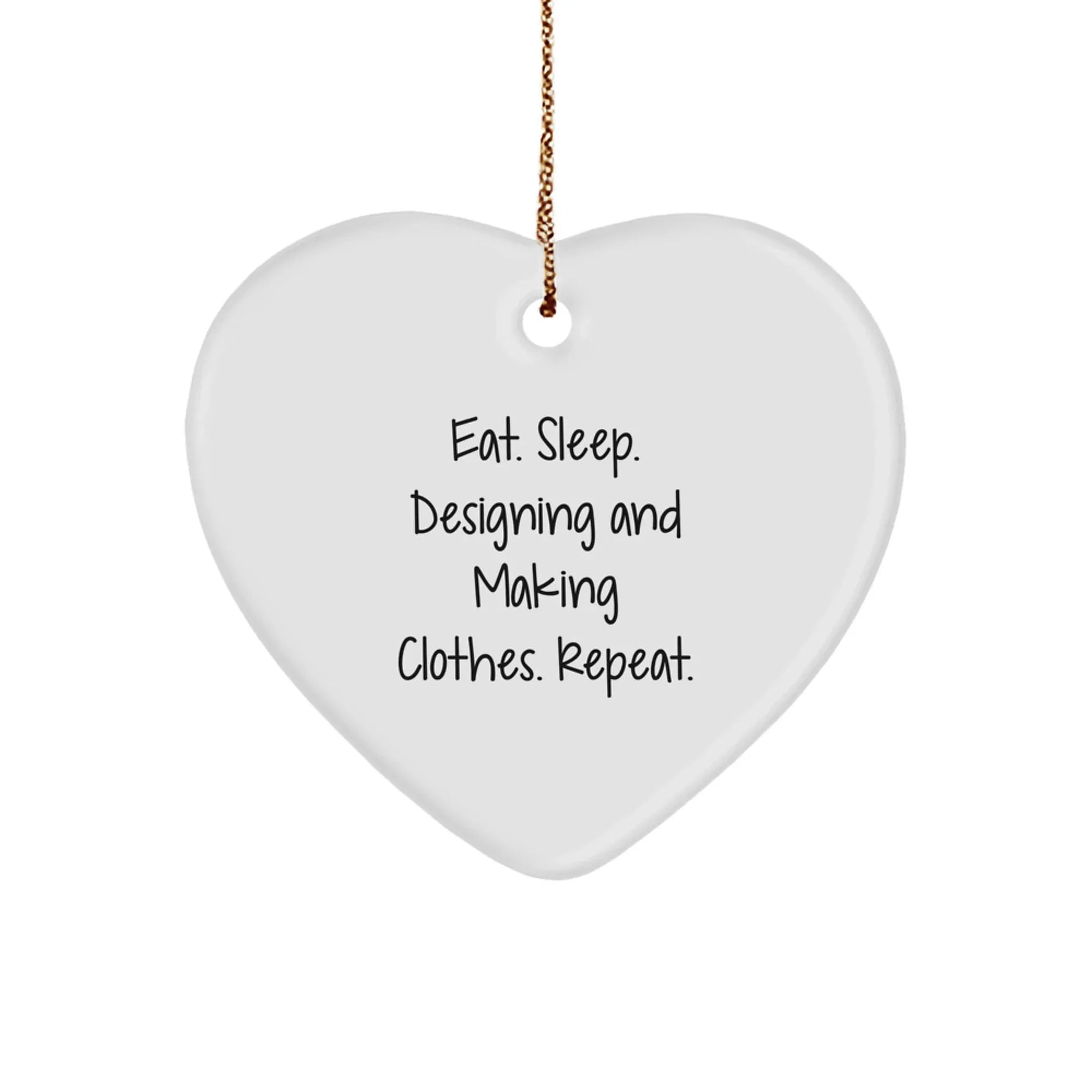 Designing and Making Clothes Inspiration, Funny Heart Ornament, Gifts from Men to Designing and Making Clothes Lovers, Christmas Unique Gifts