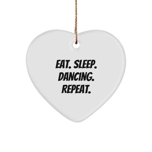 Dancing Heart Ornament, Eat. Sleep. Dancing. Repeat. Funny Gifts for Dancing Lovers, Christmas Unique Presents from Friends, Family, Coworkers - Image 1