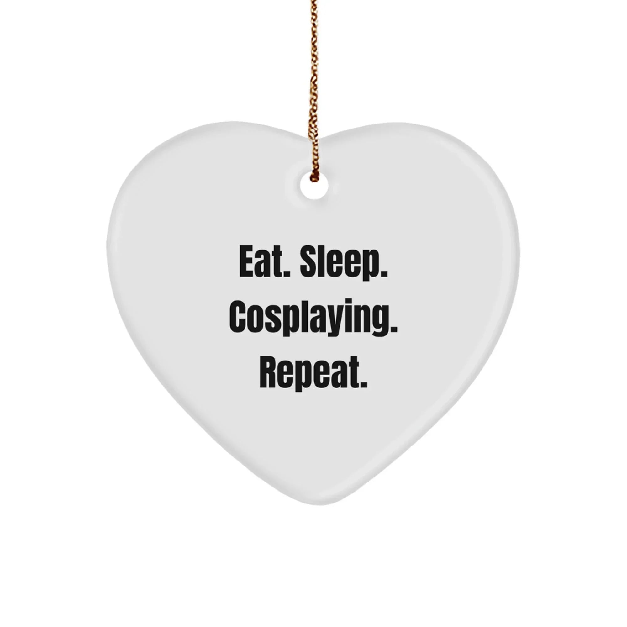 Cosplaying Heart Ornament Gifts from Men to Women Friends for Eat Sleep Cosplay Repeat, Christmas Unique Decorations