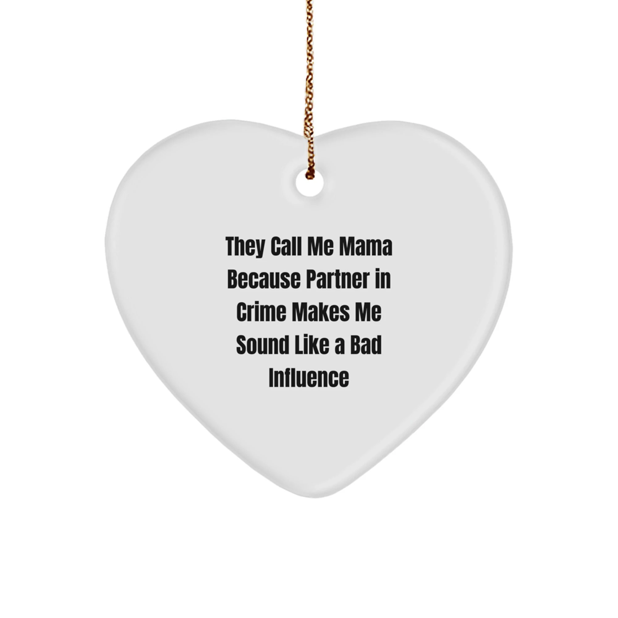 Mama's Partner in Crime Heart Ornament, Funny Quote Gifts from Family to Mama, Christmas Unique Gifts