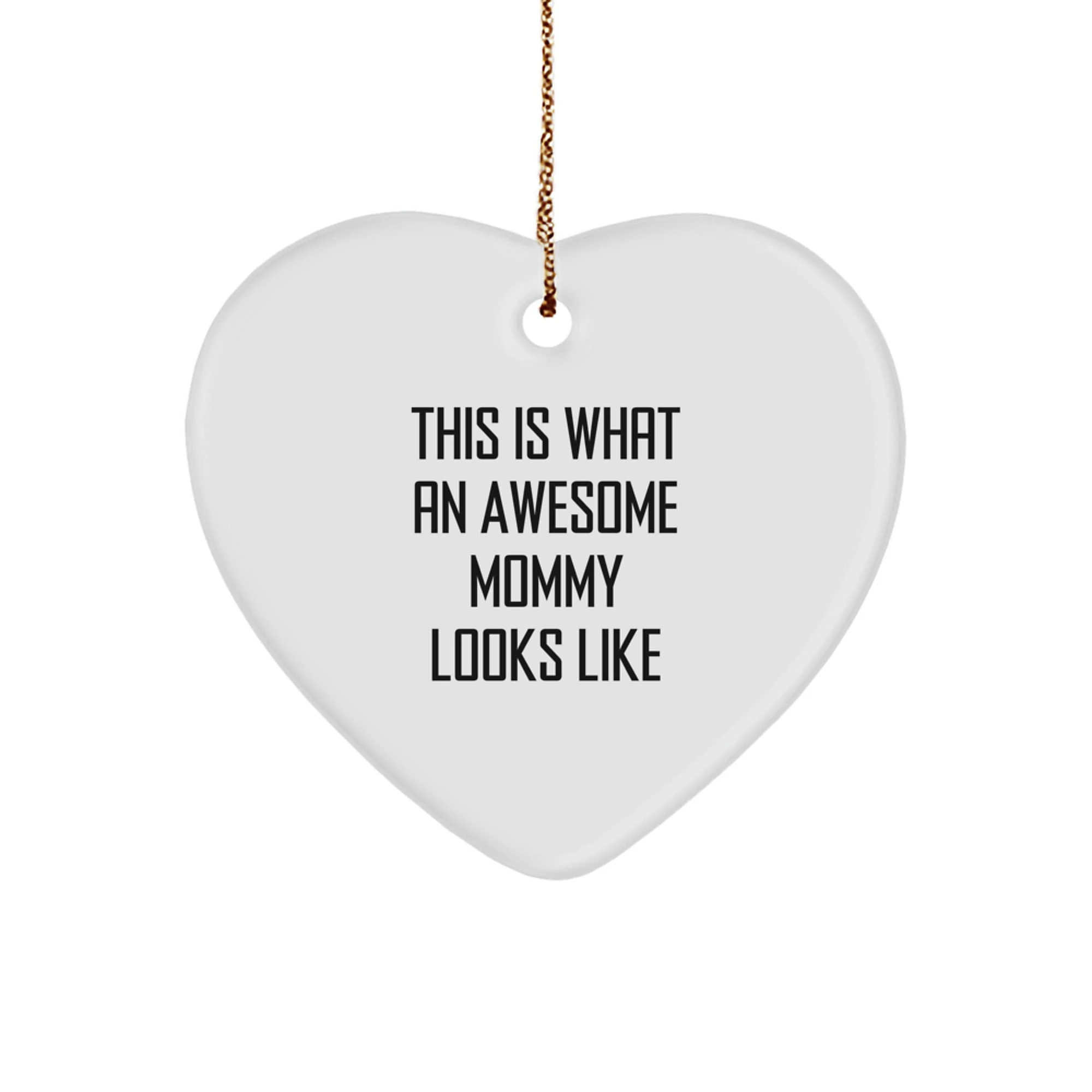 Gifts from Family to Awesome Mommy Heart Ornament, Funny Mommy Quotes, White Heart Shaped MDF Christmas Unique Gifts