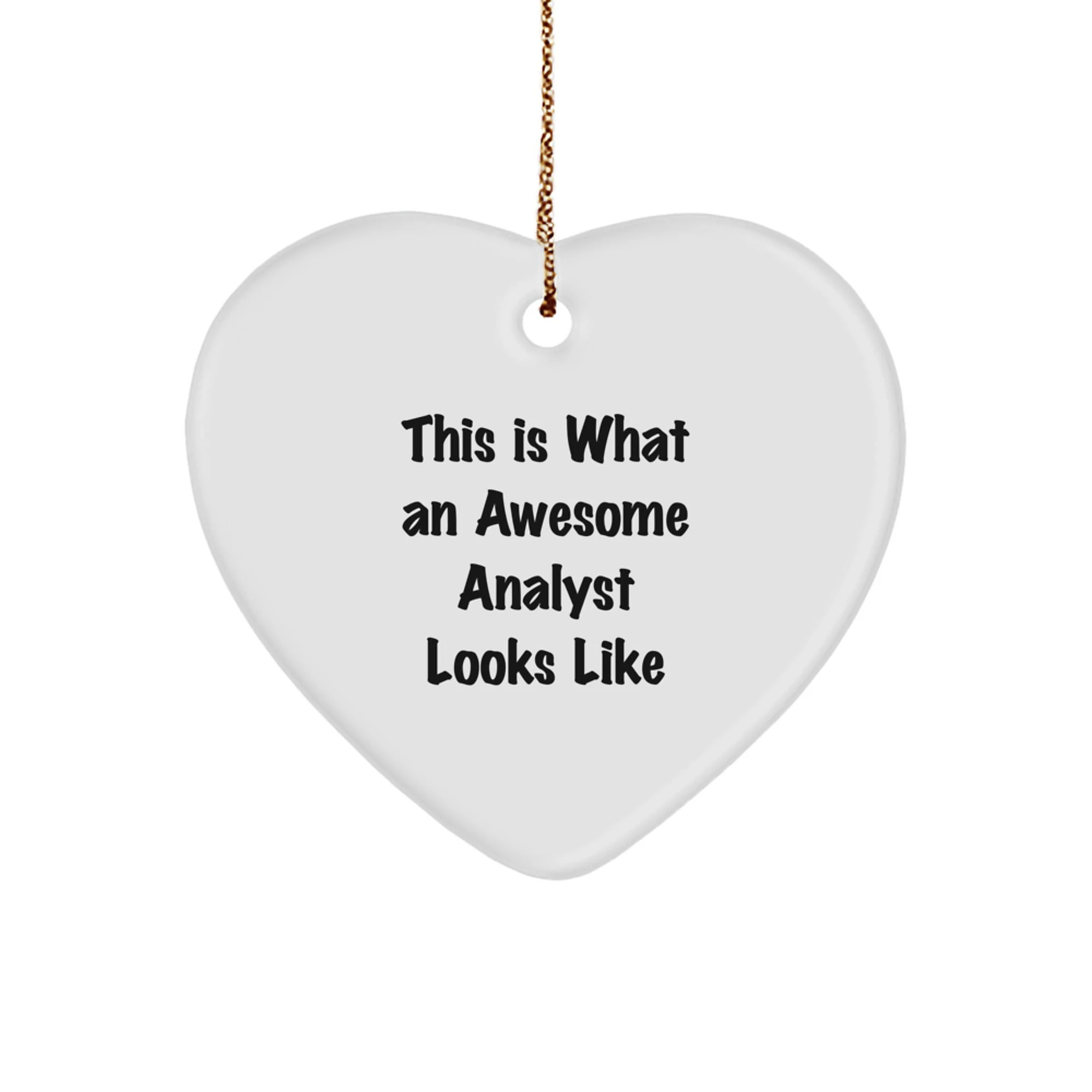 Funny Analyst Gifts for Men, 'This Is What An Awesome Analyst Looks Like' Heart Ornament, Gifts from Family to Coworkers