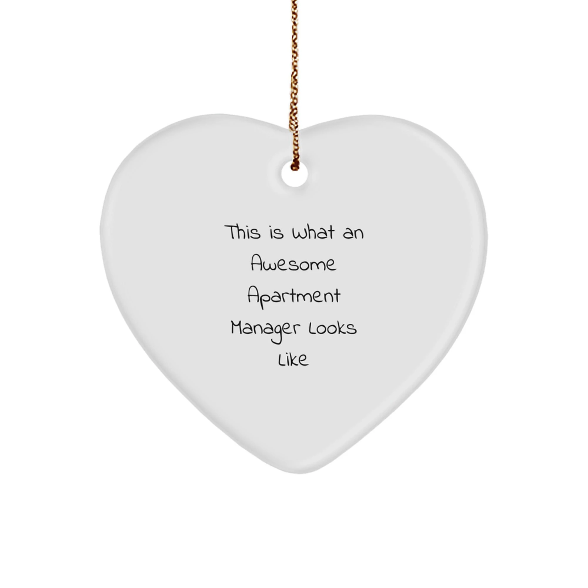 Funny Heart Ornament for Awesome Apartment Managers, Gifts from Friends for Christmas Unique Gifts, Heart Shaped White Enamel, 'This Is What An Awesome Apartment Manager Looks Like' Motivational