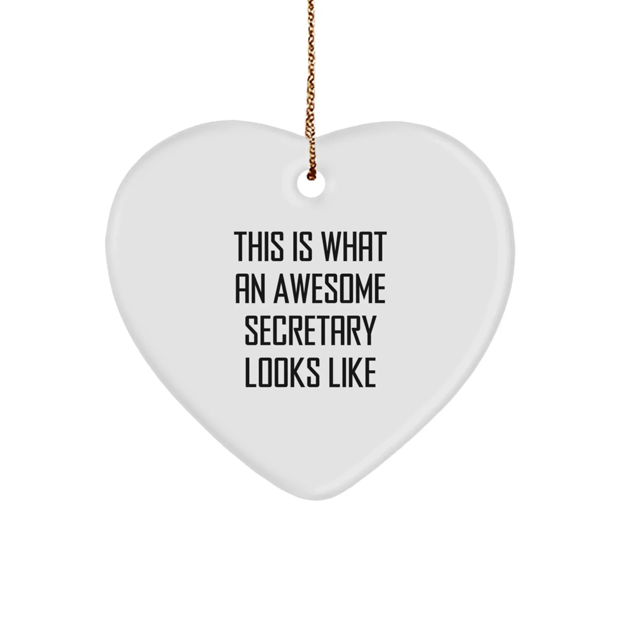 Funny Heart Ornament Gifts from Men to Awesome Secretary - This Is What An Awesome Secretary Looks Like, Christmas Unique