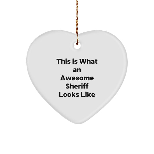 Sheriff Gifts from Men to Sheriff, This Is What An Awesome Sheriff Looks Like Heart Ornament, White Heart Shaped MDF, Durable and Lightweight, Perfect for Christmas - Image 1