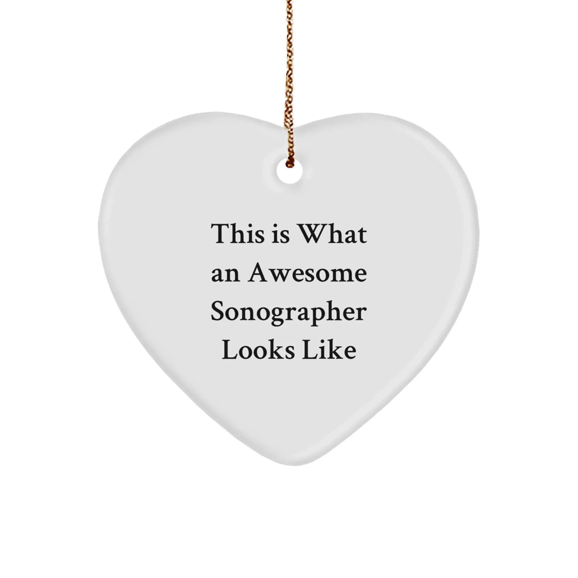 Funny Sonographer Gifts from Friends - This Is What An Awesome Sonographer Looks Like, Heart Ornament for Christmas, Gifts for Sonographer