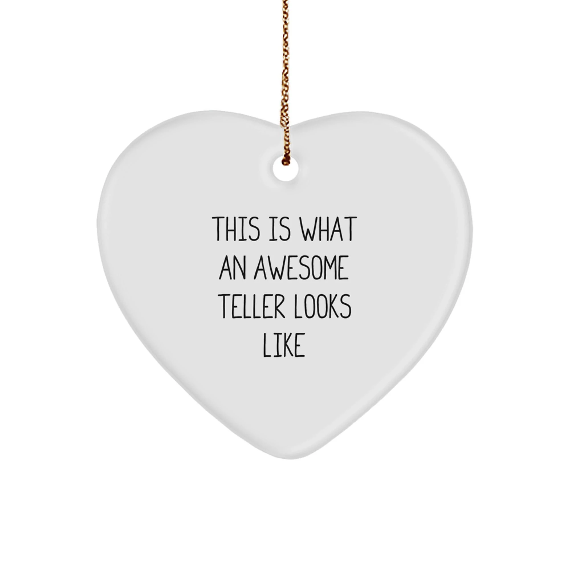 Funny Teller Gifts from Friends and Family Heart Ornament for Teller Christmas Unique